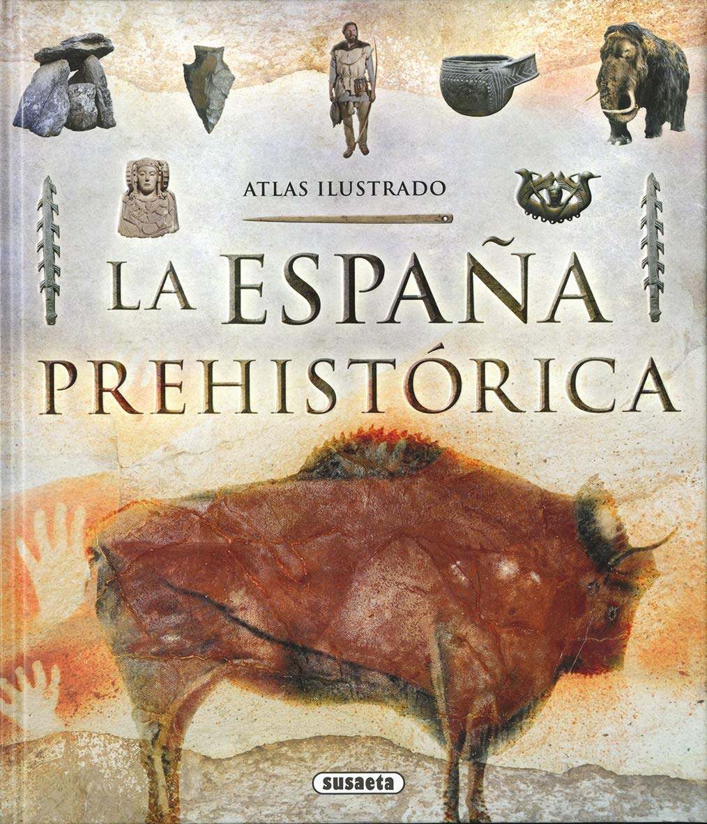 Libro: La España prehistórica (Atlas Ilustrado)