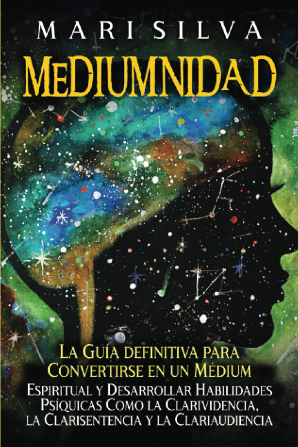 Libro: Mediumnidad: La guía definitiva para convertirse en un médium espiritual y desarrollar habilidades psíquicas como la clarividencia, la clarisentencia y la clariaudiencia: 3
