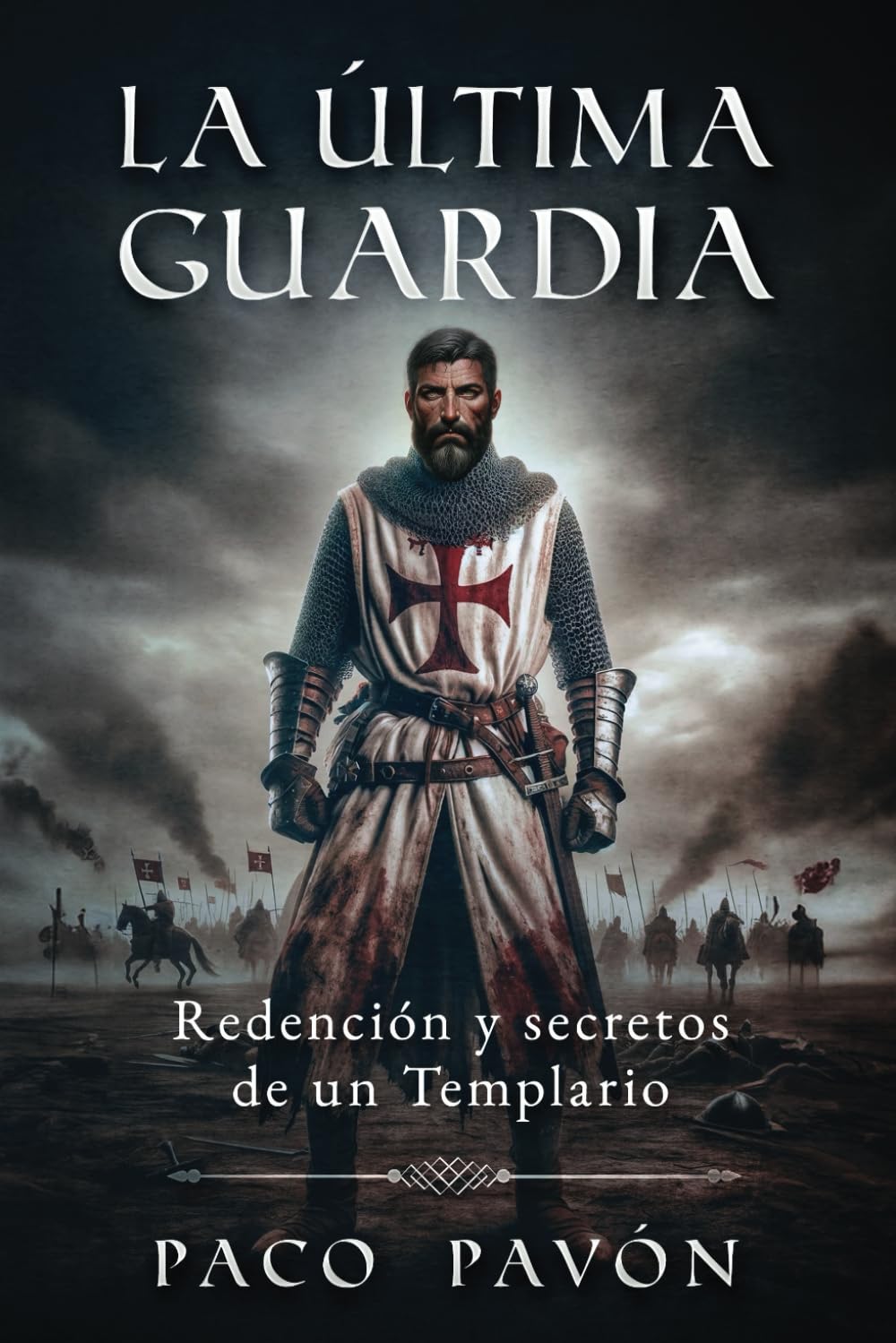 Libro: La última guardia: Redención y secretos de un Templario