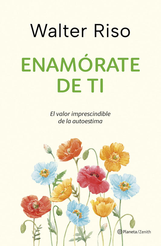 Enamórate de ti (Nueva Biblioteca Walter Riso)