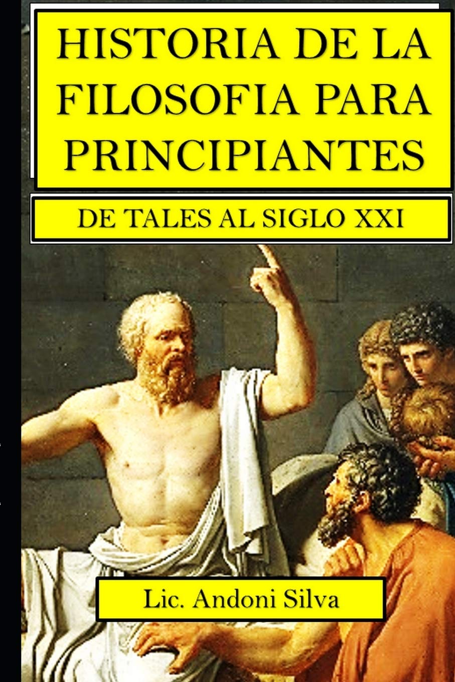 Libro: Historia de la filosofía para principiantes: De Tales al Siglo XXI (Spanish Edition)