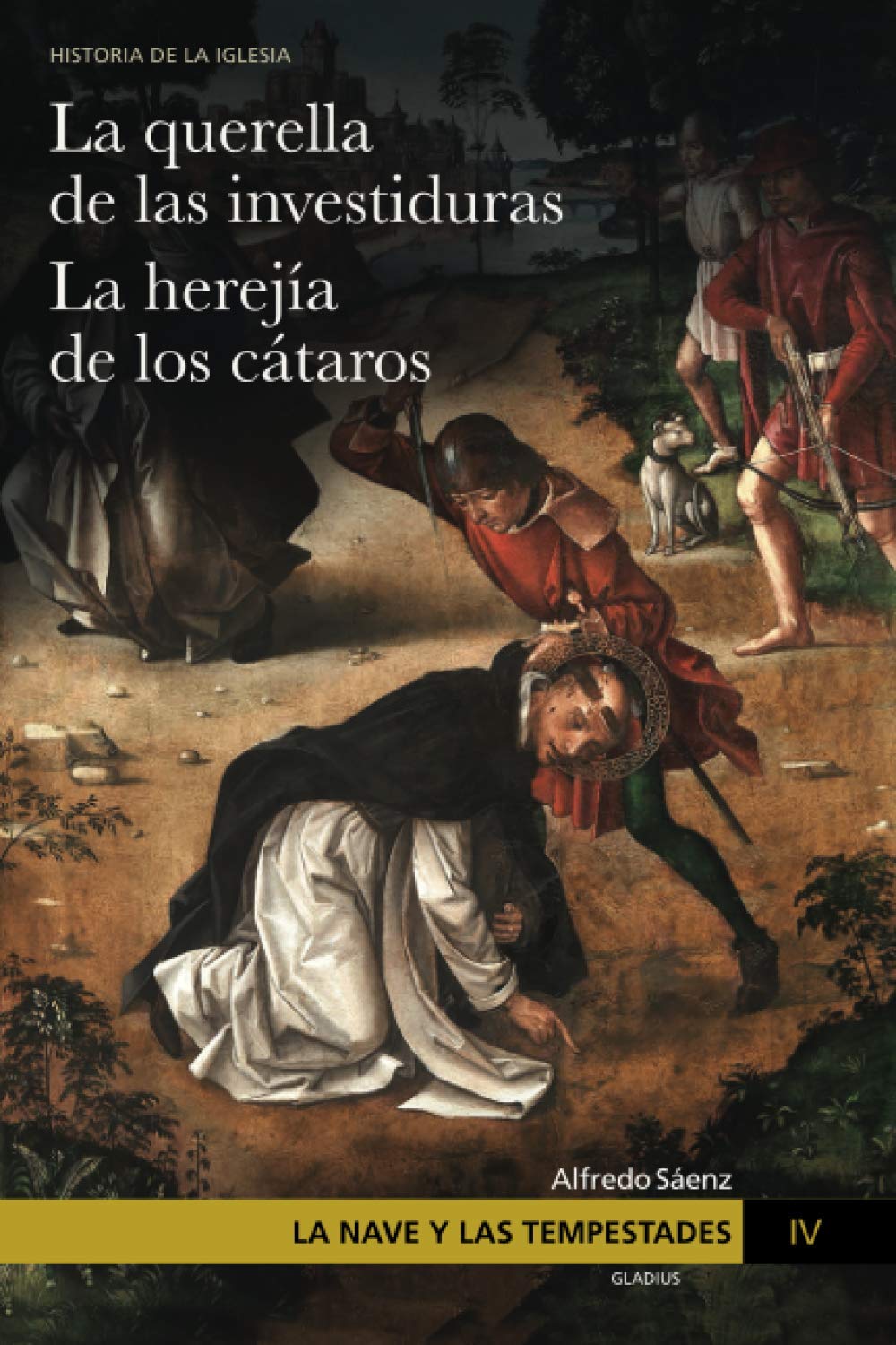 Libro: La Nave y las tempestades: La querella de las investiduras. La herejía de los cátaros