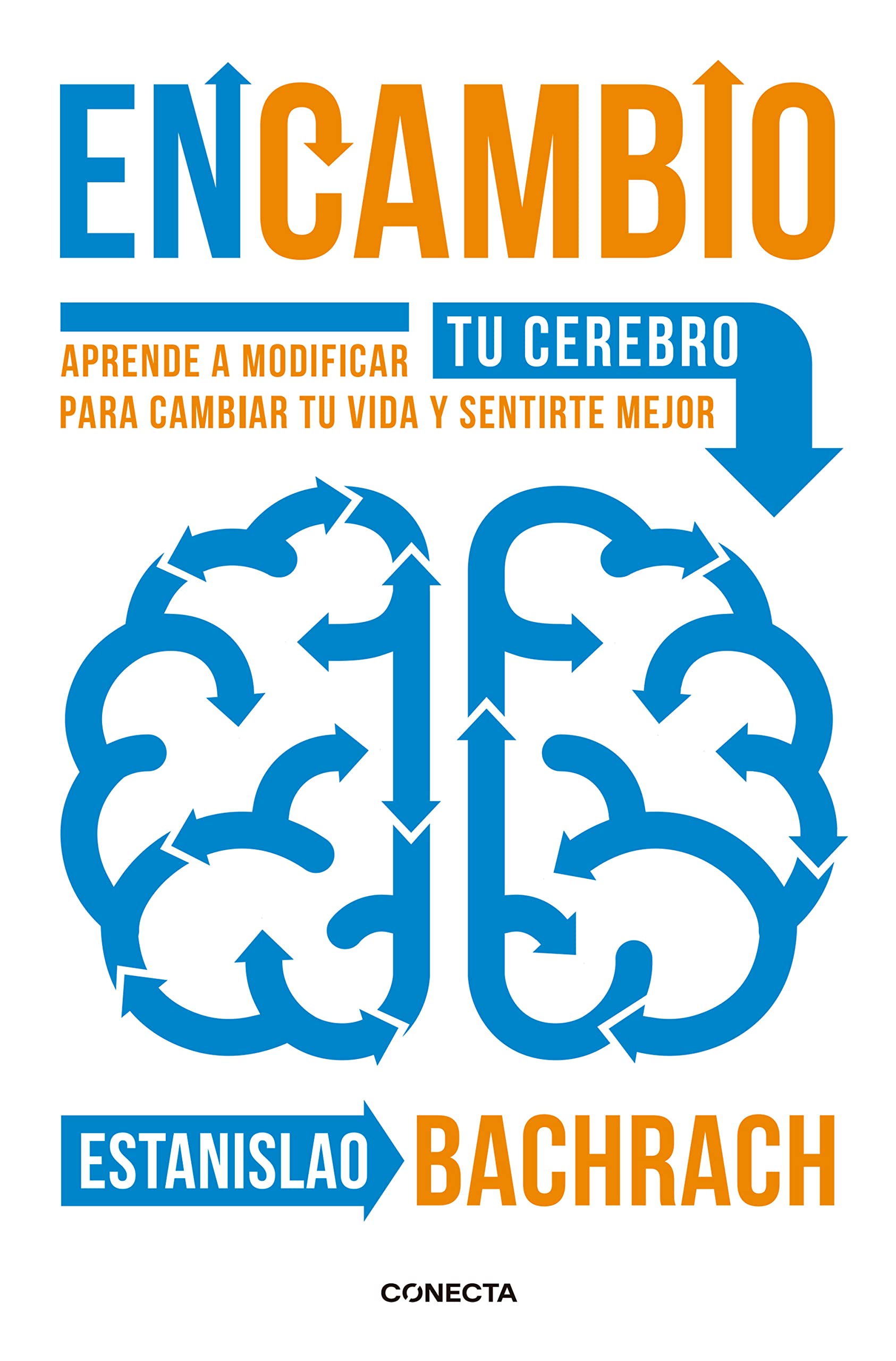 Libro: EnCambio: Aprende a modificar tu cerebro para cambiar tu vida y sentirte mejor (Conecta)