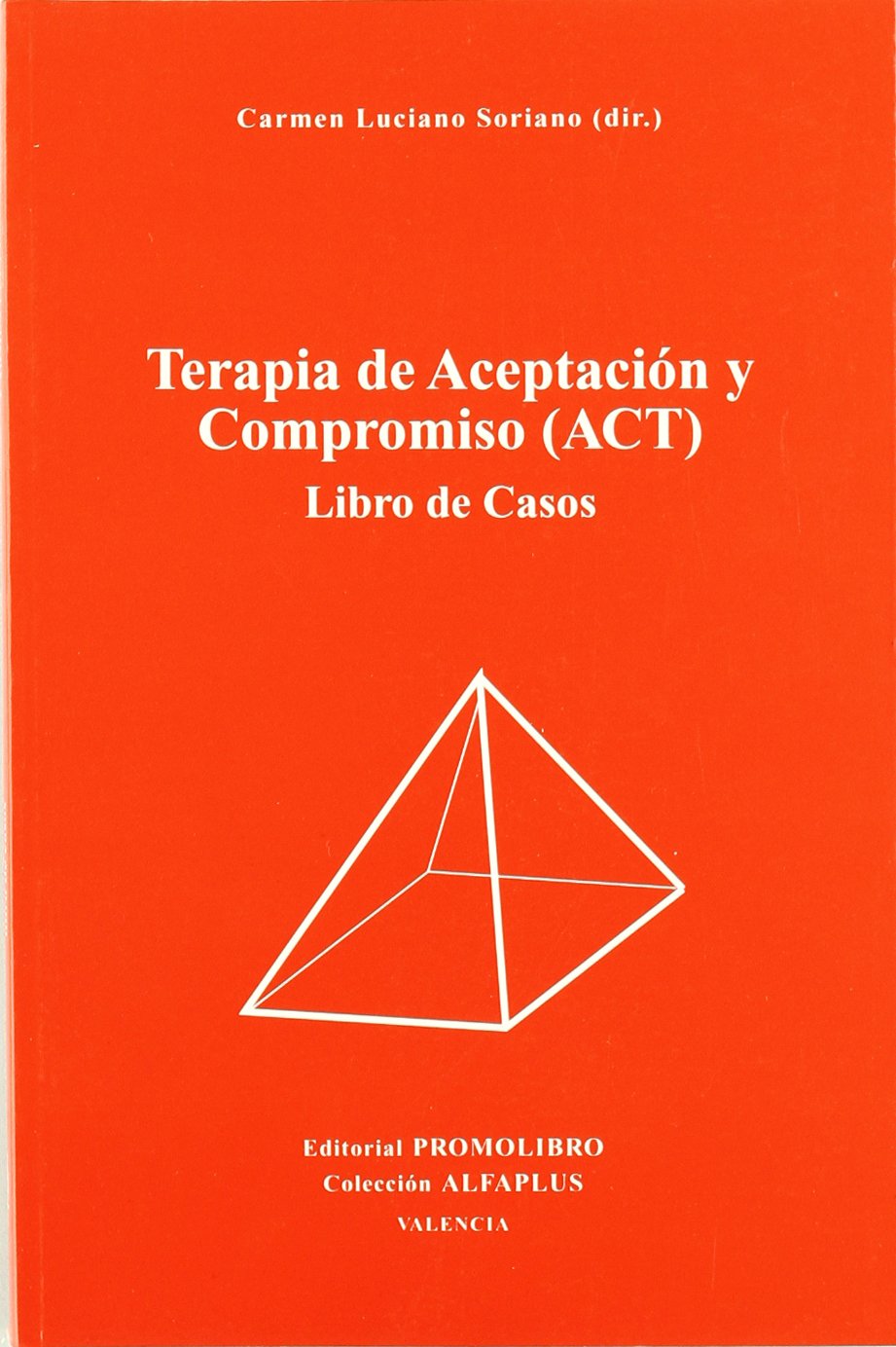 Libro: Terapia de aceptación y compromiso (ACT) : Libro de casos
