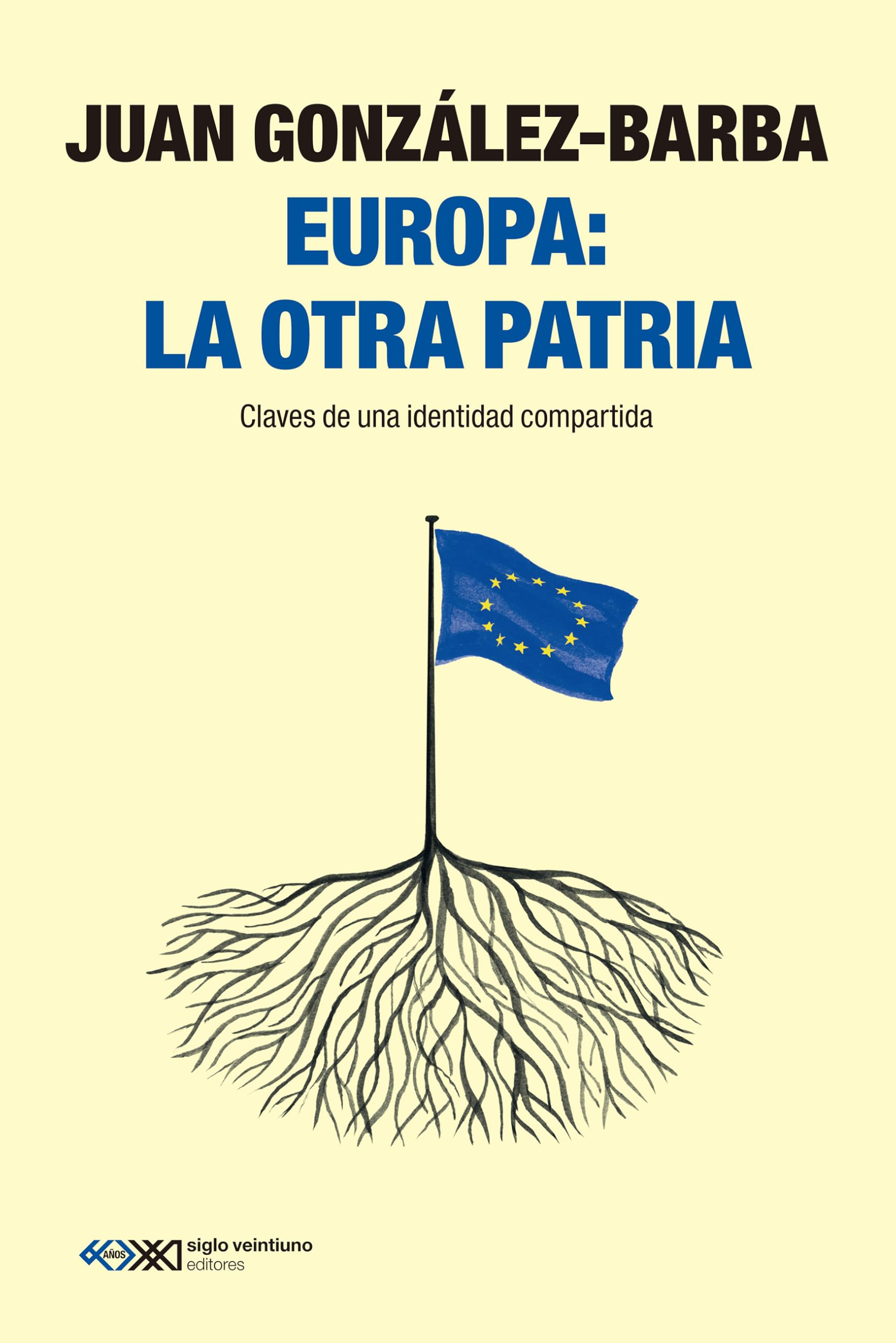 Libro: Europa: la otra patria: CLAVES DE UNA IDENTIDAD COMPARTIDA: 1 (SINGULAR)