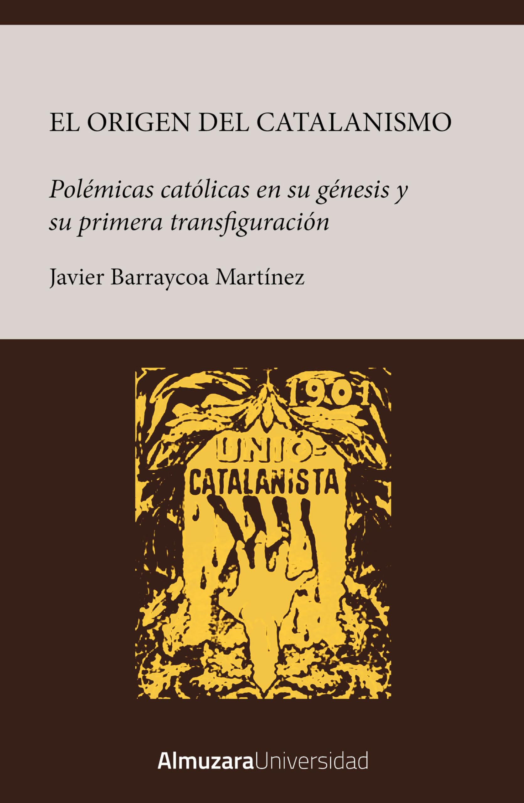Libro: Origen del catalanismo: Polémicas católicas en su génesis y su primera transfiguración