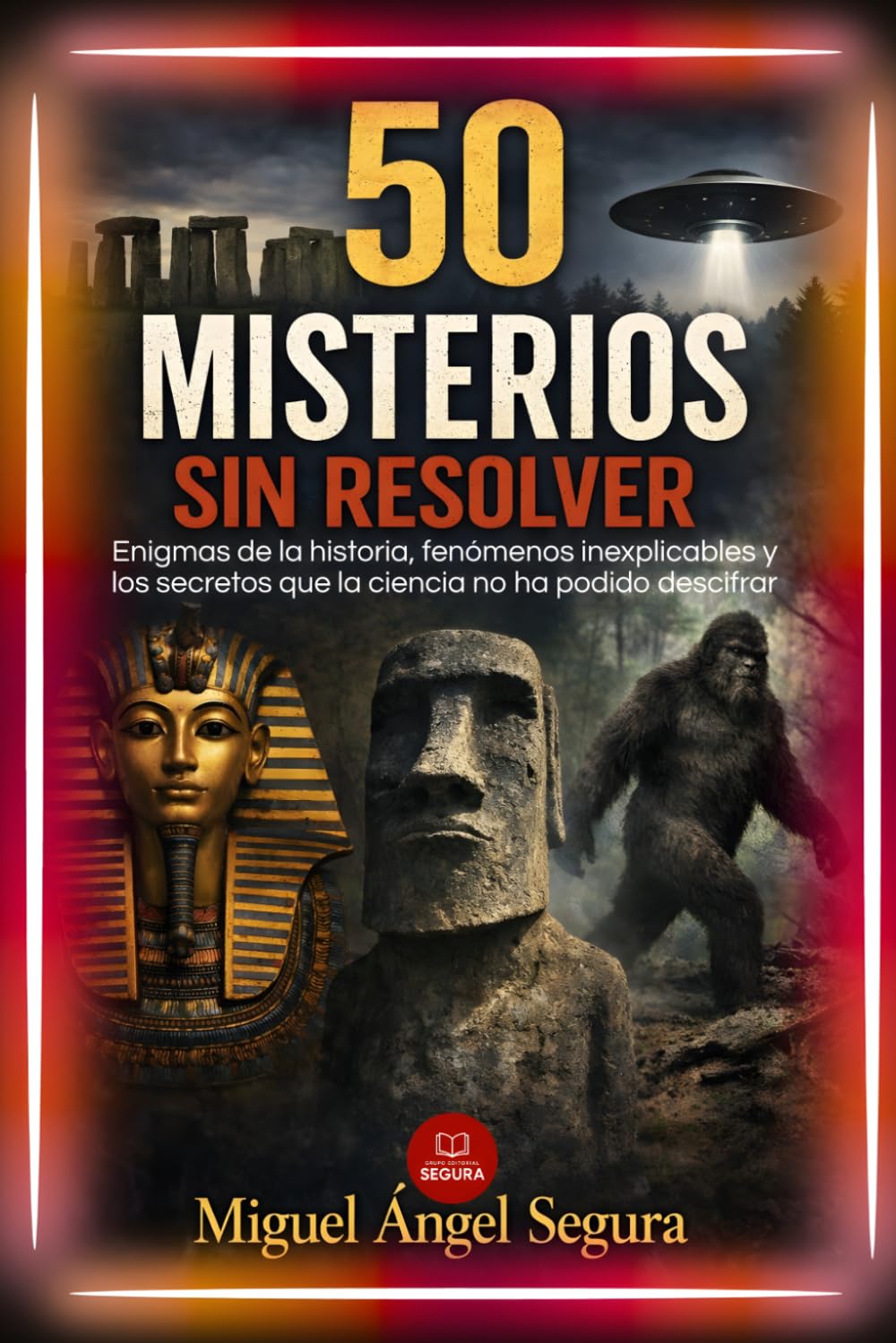 Libro: 50 Misterios sin resolver: Enigmas de la historia, fenómenos inexplicables y los secretos que la ciencia no ha podido descifrar (La Gran Biblioteca del Misterio) (Spanish Edition)