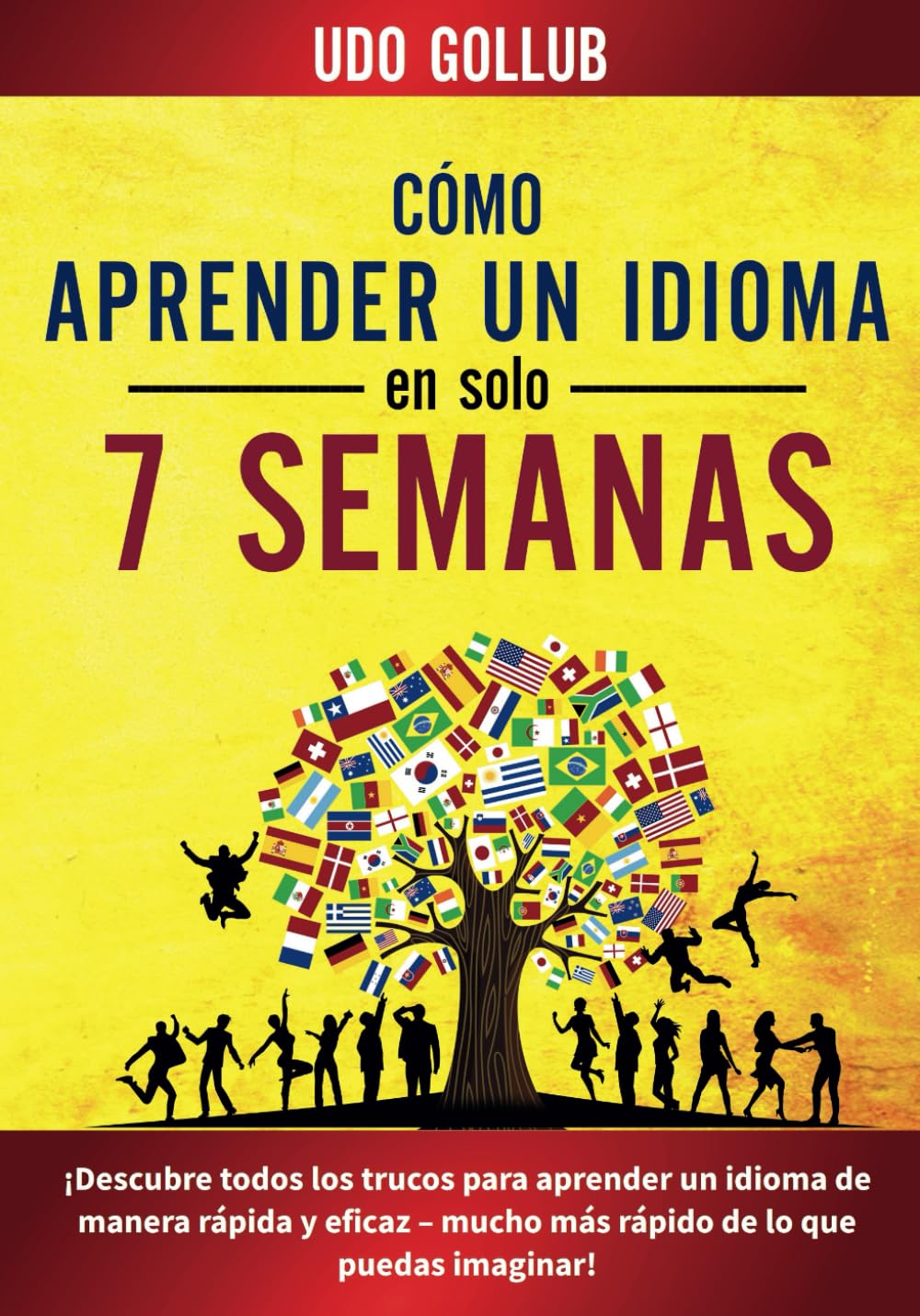 Libro: Cómo aprender un idioma en solo 7 semanas (Spanish Edition)