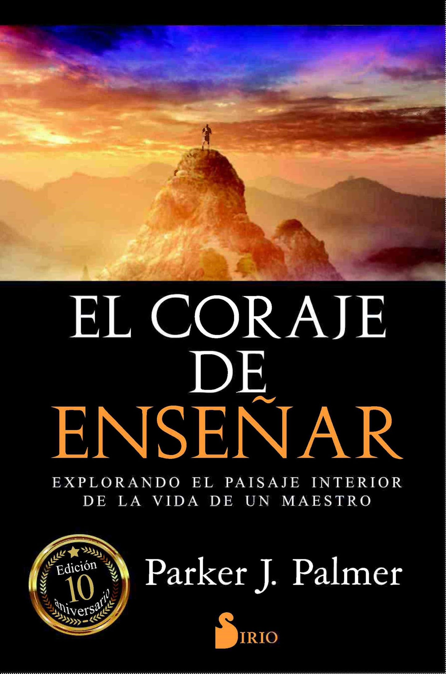 Libro: EL CORAJE DE ENSEÑAR (Spanish Edition)