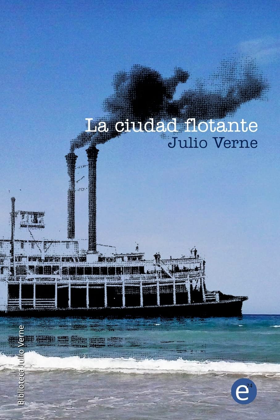 Libro: La ciudad flotante (Biblioteca Julio Verne) (Spanish Edition)