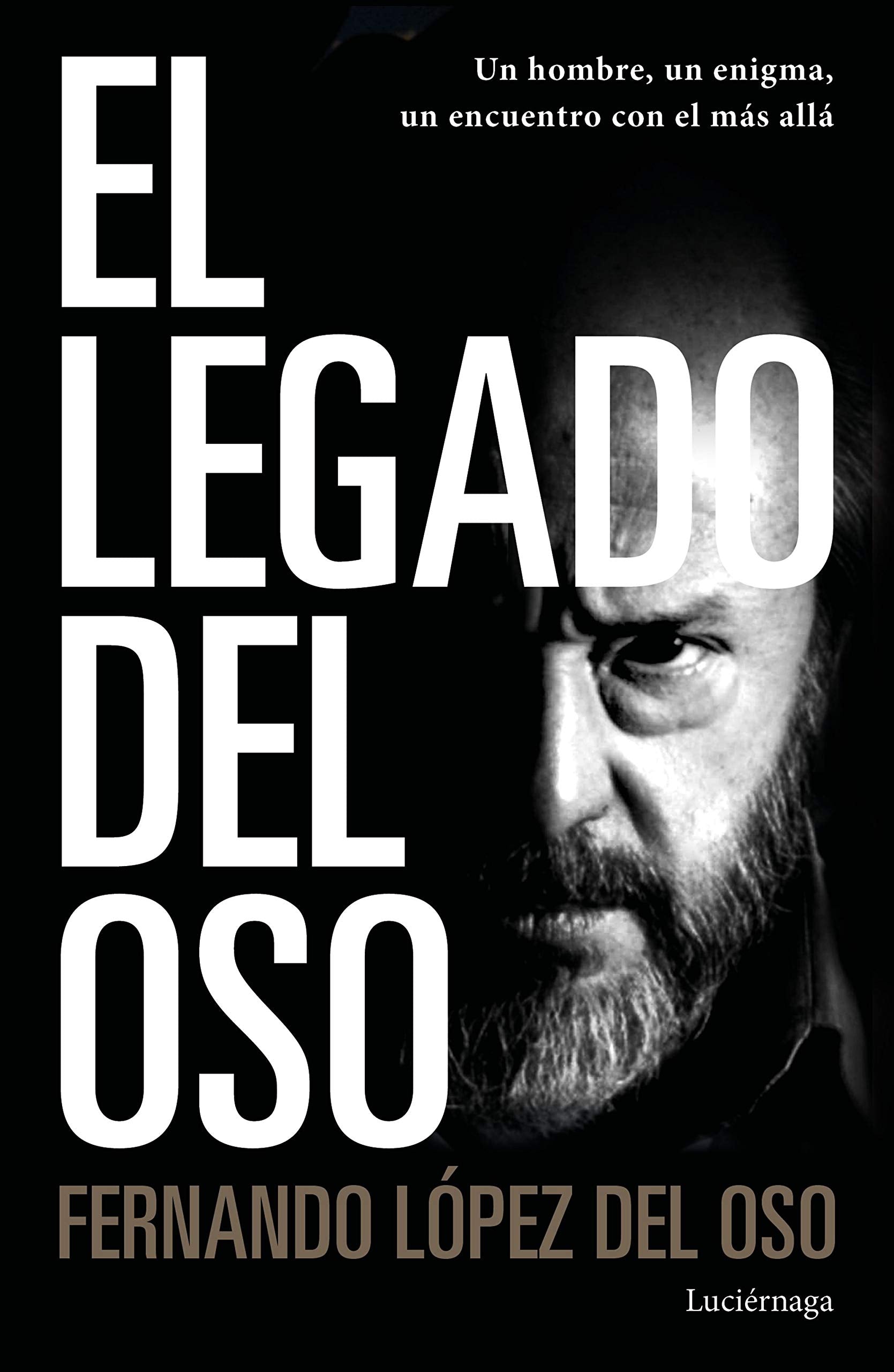 Libro: El legado del oso: Un hombre, un enigma, un encuentro con el más allá