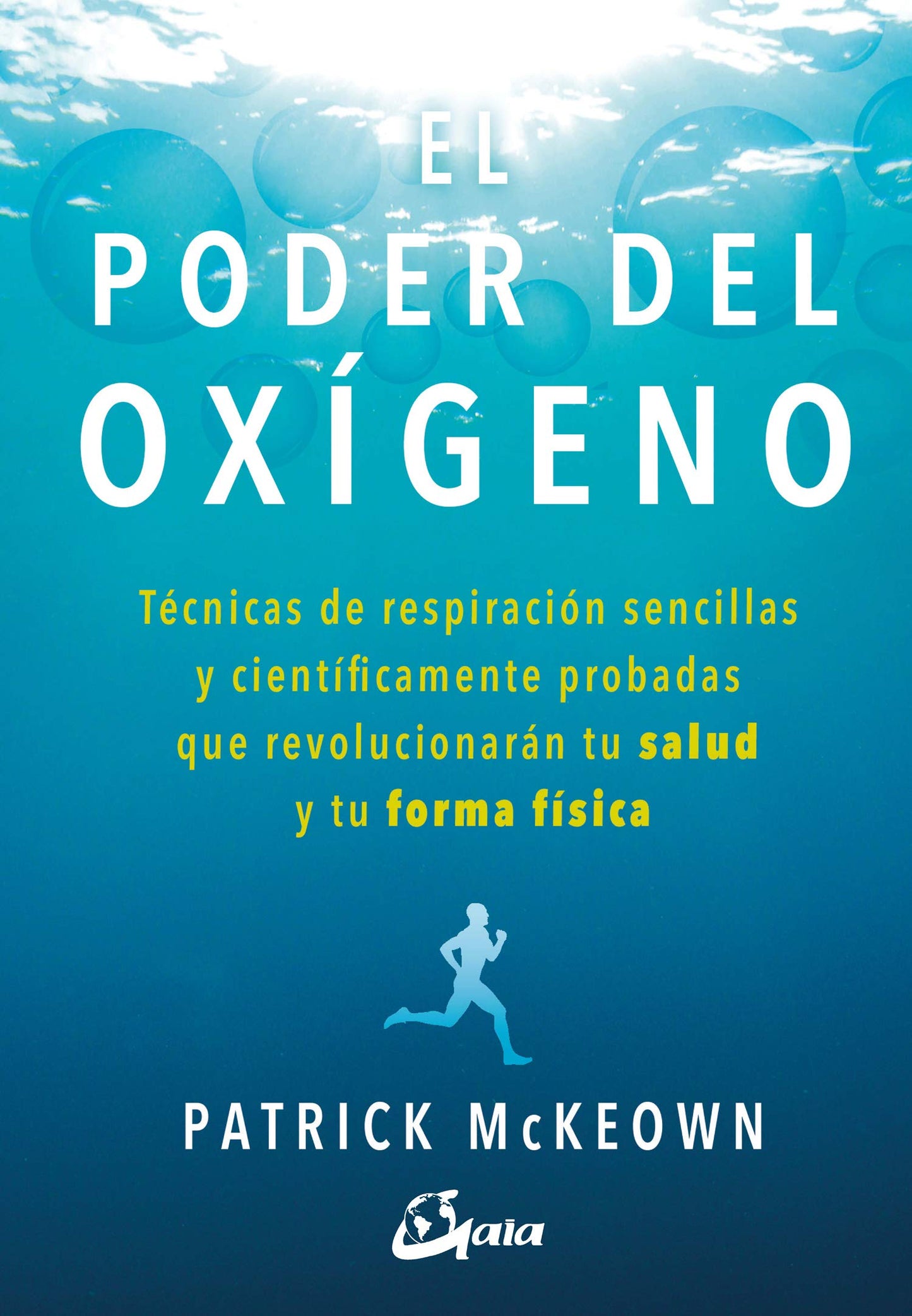 Libro: El poder del oxígeno: Técnicas de respiración sencillas y científicamente probadas que revolucionarán tu salud y tu forma física