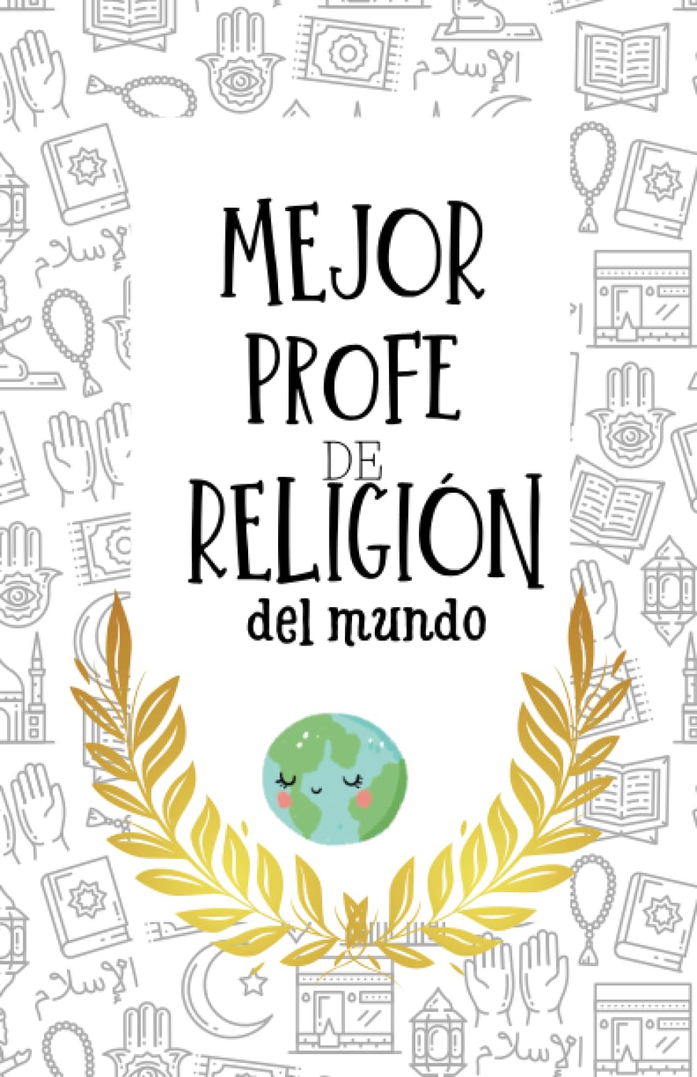 Libro: Mejor Profe de Religión del Mundo. Regalo Original para profesores de Religión. Regalo profesor fin de curso.: Cuaderno de Profesor. Tamaño A5, interior cuadriculado.