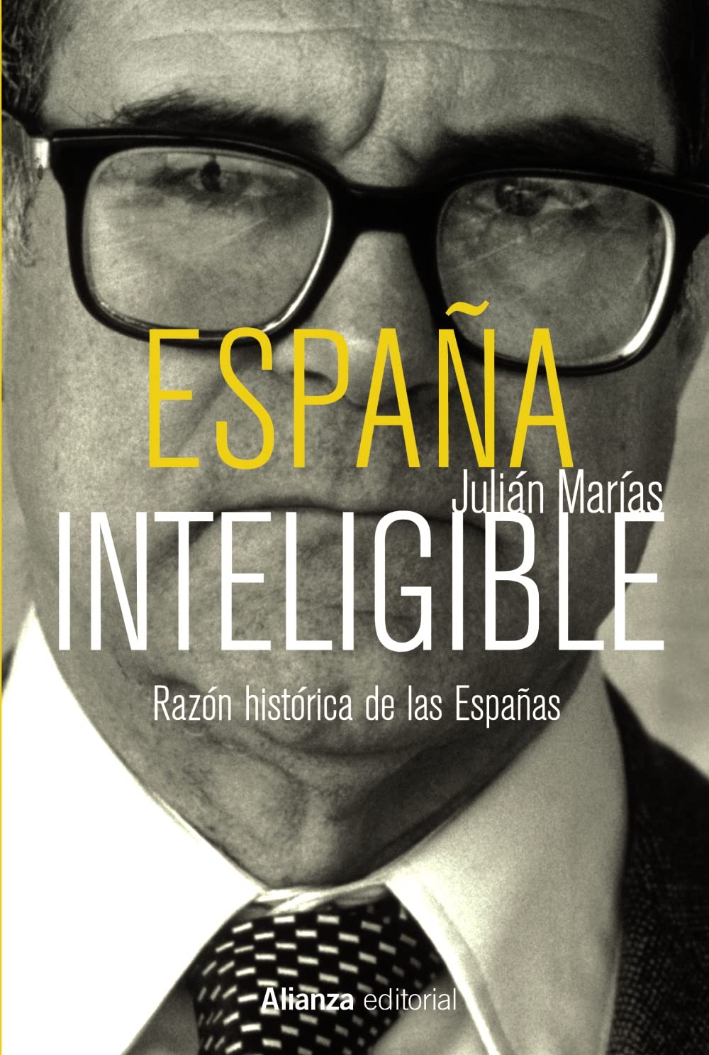Libro: España inteligible: Razón histórica de las Españas (Libros Singulares (LS))