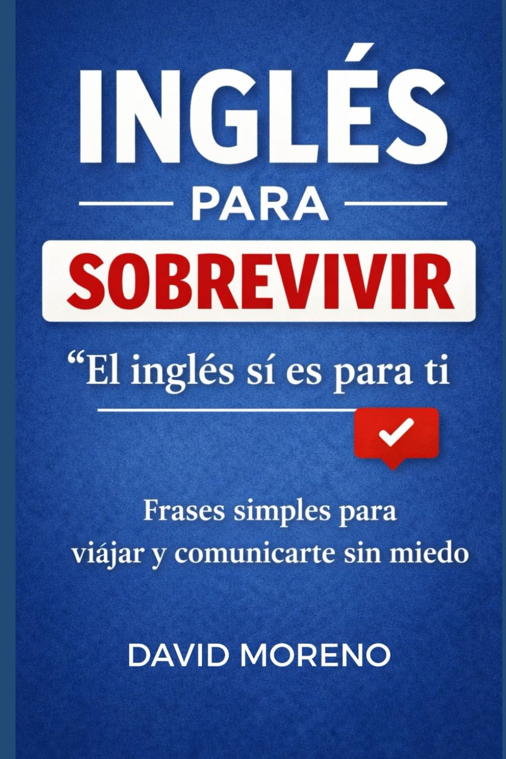 Libro: Inglés para sobrevivir: Las frases más importantes para defenderte sin estudiar gramática (TE ENSEÑO) (Spanish Edition)