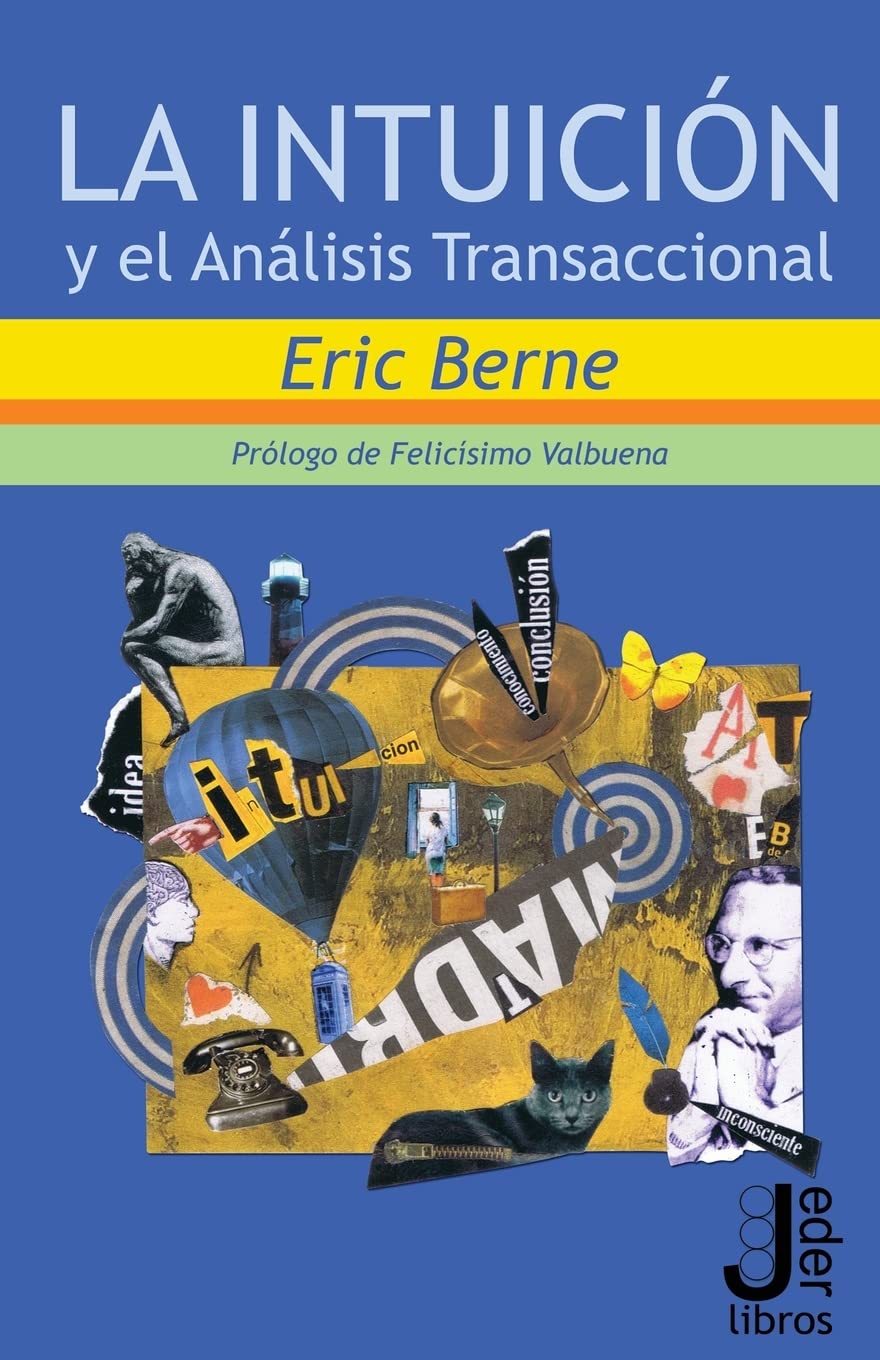 Libro: La intuicion y el Analisis Transaccional (Spanish Edition)