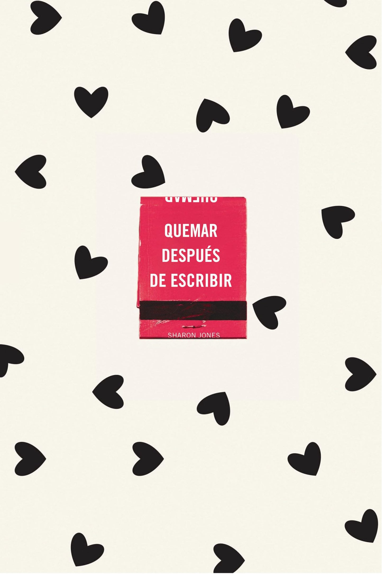 Libro: Quemar después de escribir (Edición Oficial Corazones) / Burn After Writing (Hearts) (Spanish Edition)