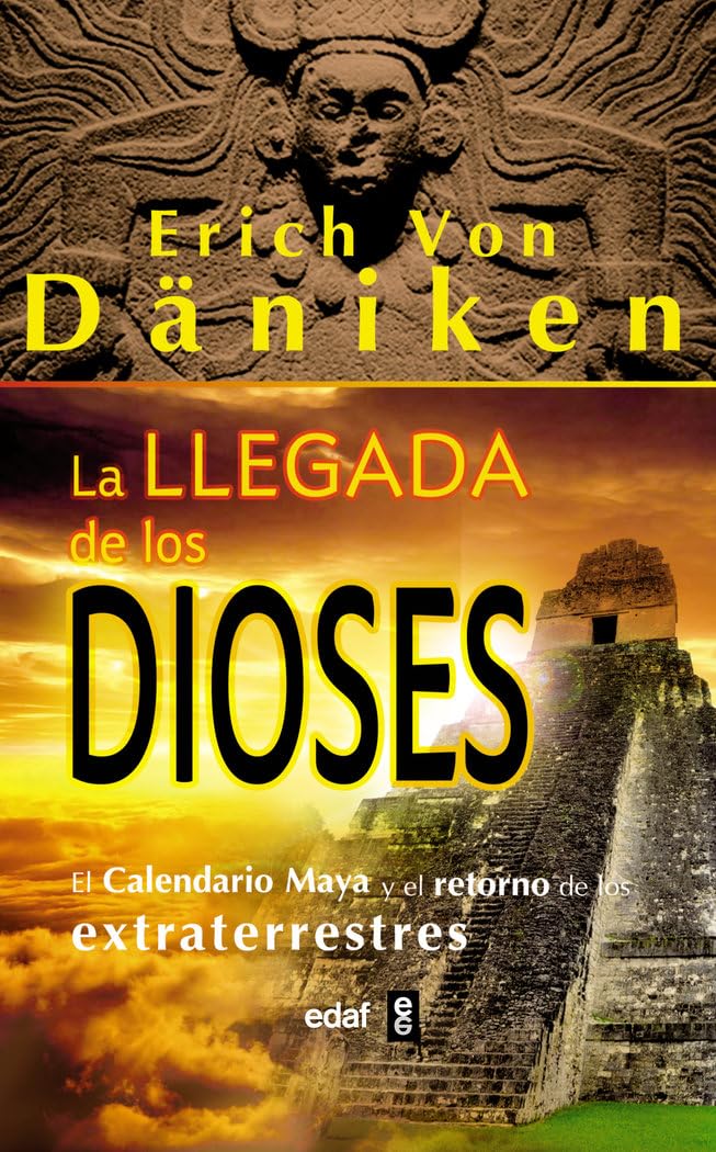 Libro: La llegada de los Dioses: El calendario Maya y el retorno de los extraterrestres