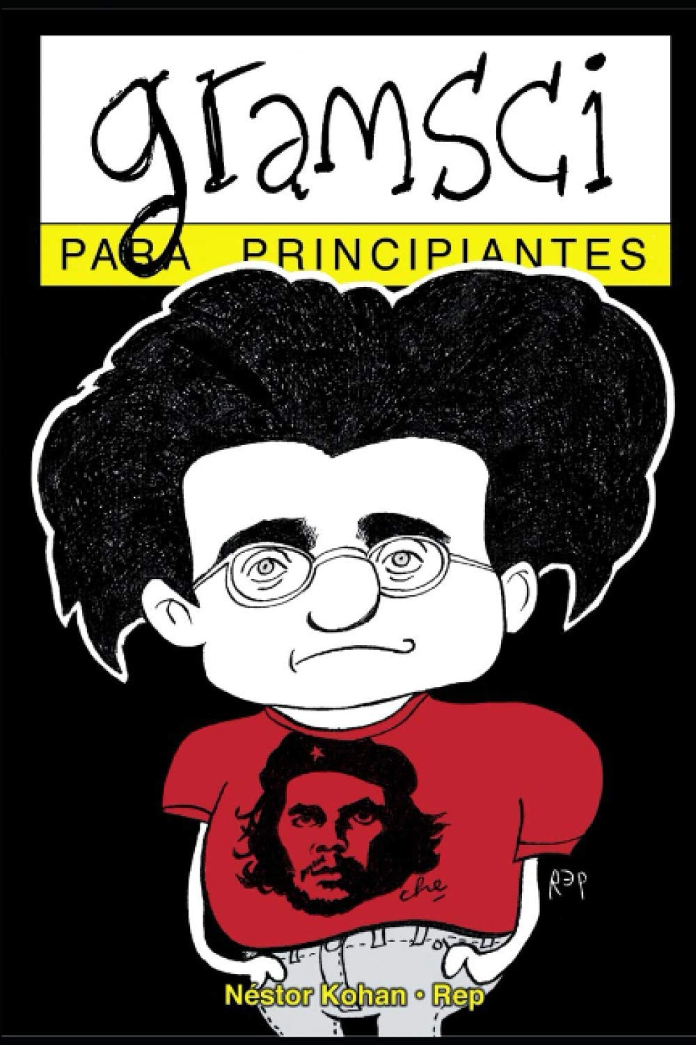 Libro: Gramsci para principiantes: con ilustraciones de Rep (PARA PRINCIPIANTES - LONGSELLER)