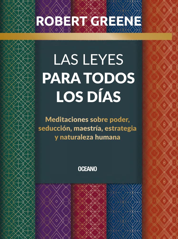 Libro: Las Leyes para todos los días,: Meditaciones sobre poder, seducción, maestría, estrategia y naturaleza humana (Spanish Edition)