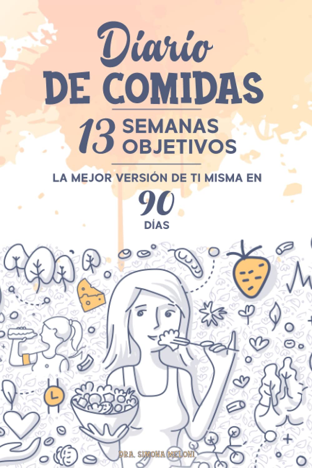 Libro: Diario de Comidas: Planificador diario para realizar el seguimiento de alimentos, actividad física y mucho más: Contiene los 13 simples pasos para ... sin perder la motivación (Spanish Edition)