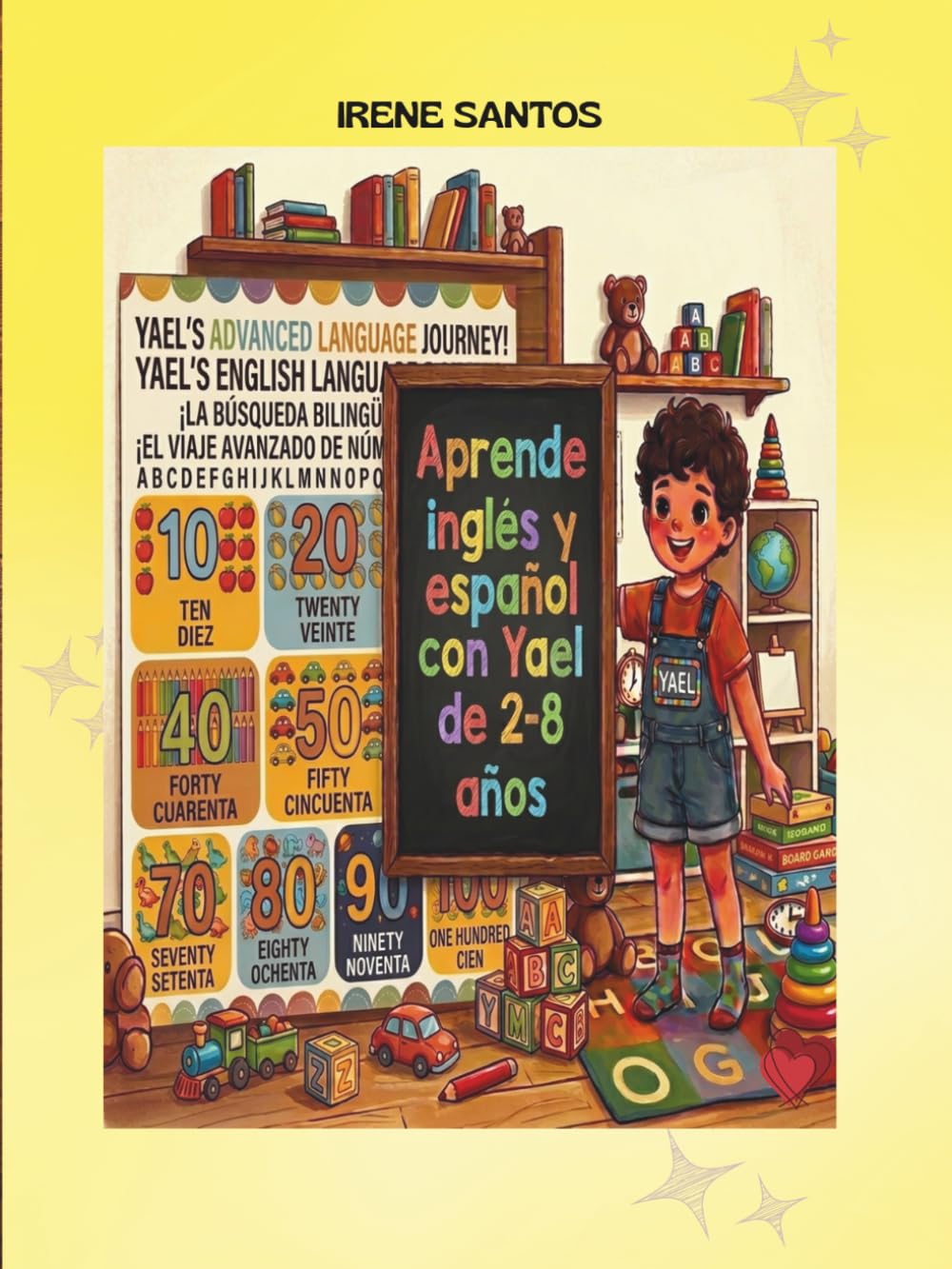 Libro: Aprende Inglés y Español con Yael: Libro Integral de Actividades Bilingües: Vocabulario Visual, Números 1-100, Sentimientos, Naturaleza y más para Niños de 2 a 8 Años (92 Páginas a Color)