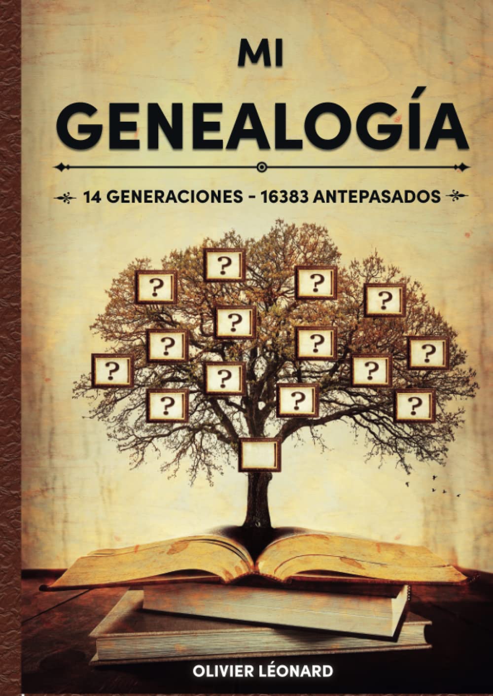 Libro: Mi Genealogía de 14 generaciones - 16383 antepasados: Libro a completar, 695 páginas, 1 página por antepasado hasta la 9ª generación, 164 páginas de extensiones, Formato grande
