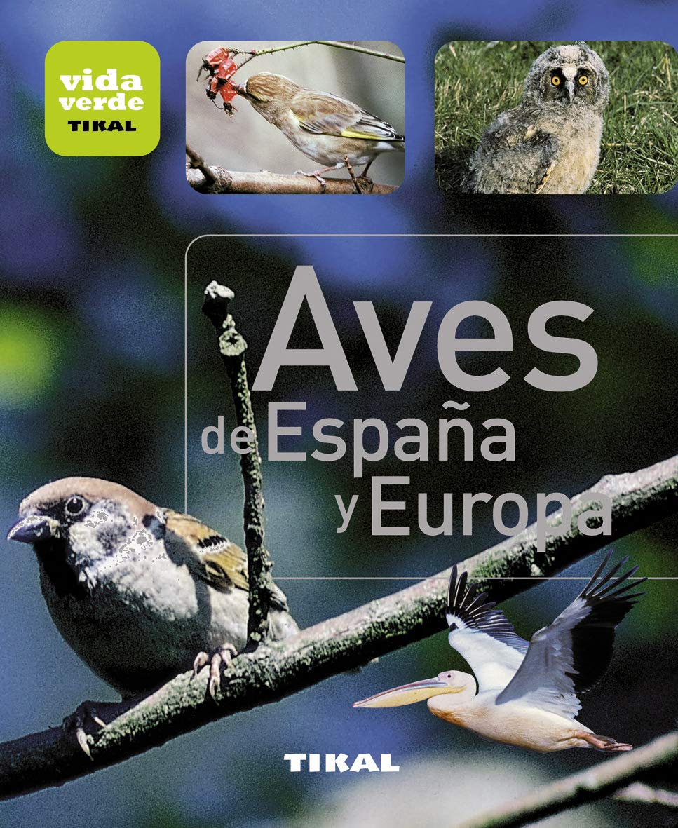 Libro: Tikal - Aves de España y Europa (Vida verde)