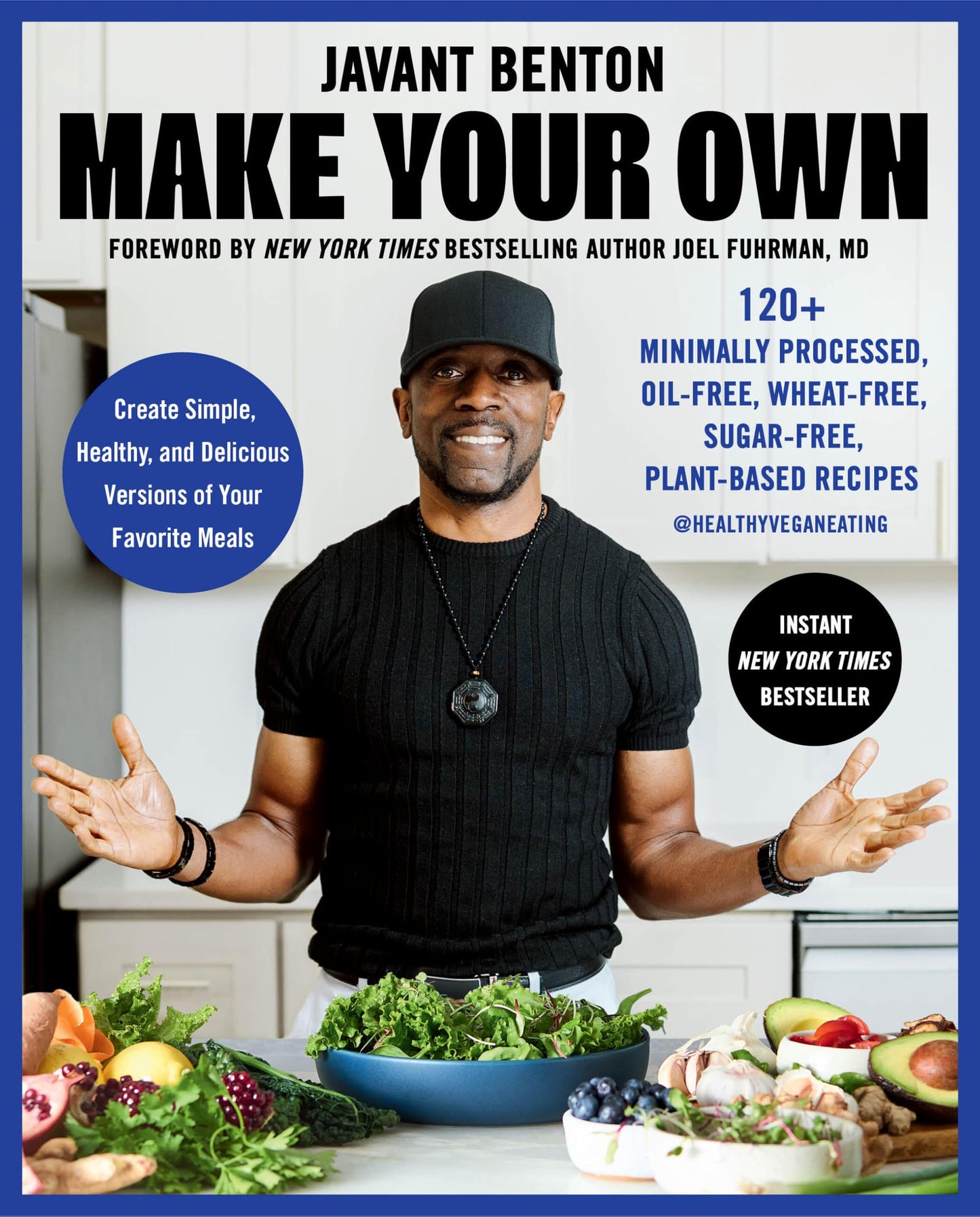Libro: Make Your Own: 120+ Minimally Processed, Oil-Free, Wheat-Free, Sugar-Free, Plant-based Recipes