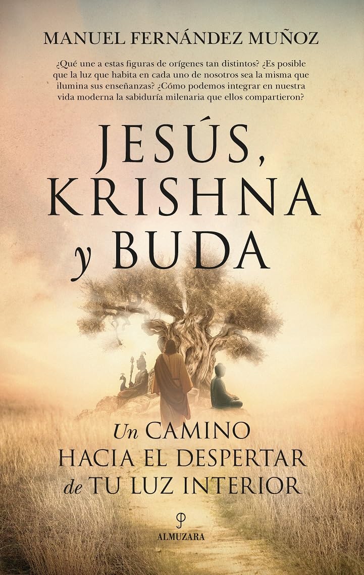 Libro: Jesús, Krishna y Buda; Un camino hacia el despertar de tu luz interior (Espiritualidad)