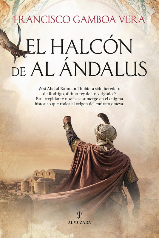 EL HALCON DE AL ANDALUS (Novela Histórica)