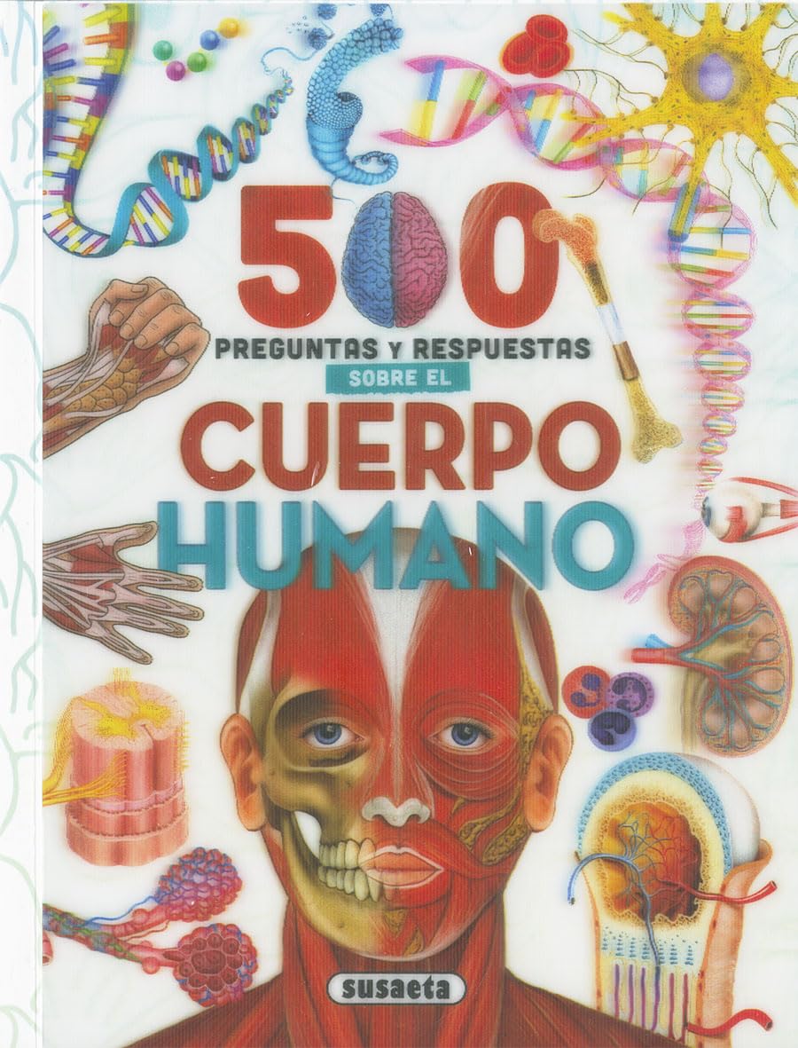 5OO preguntas y respuestas sobre el cuerpo humano (500 preguntas y respuestas sobre...)