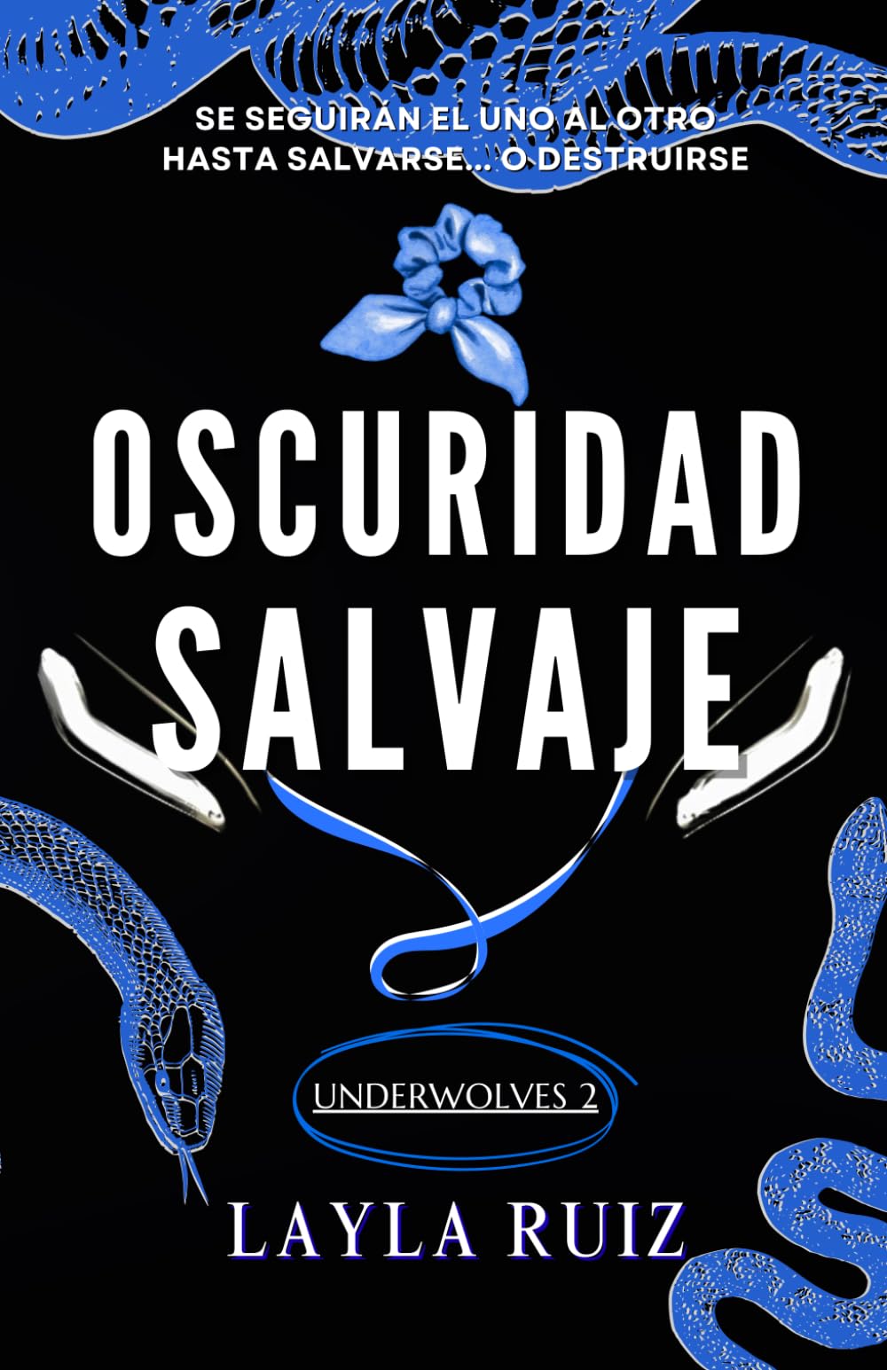 Libro: OSCURIDAD SALVAJE: Underwolves 2