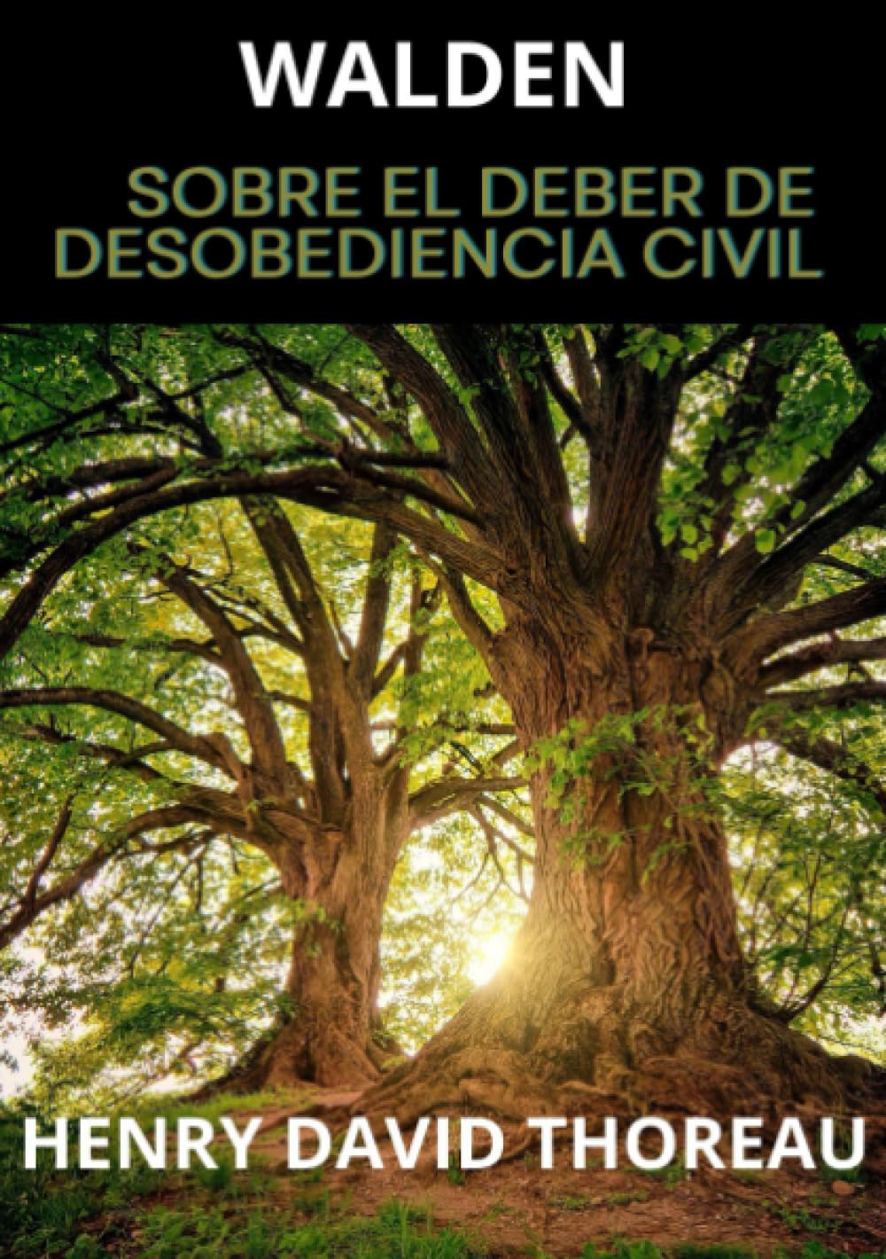 Libro: Walden: Sobre el deber de desobediencia civil (Spanish Edition)