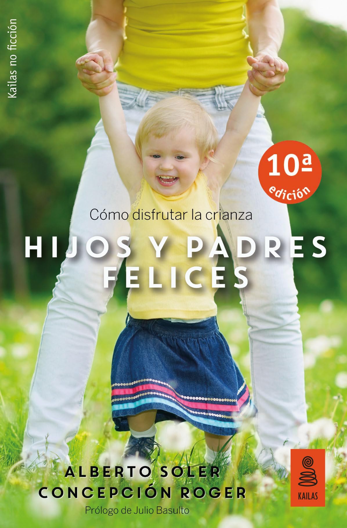 Libro: Hijos y padres felices: Cómo disfrutar la crianza