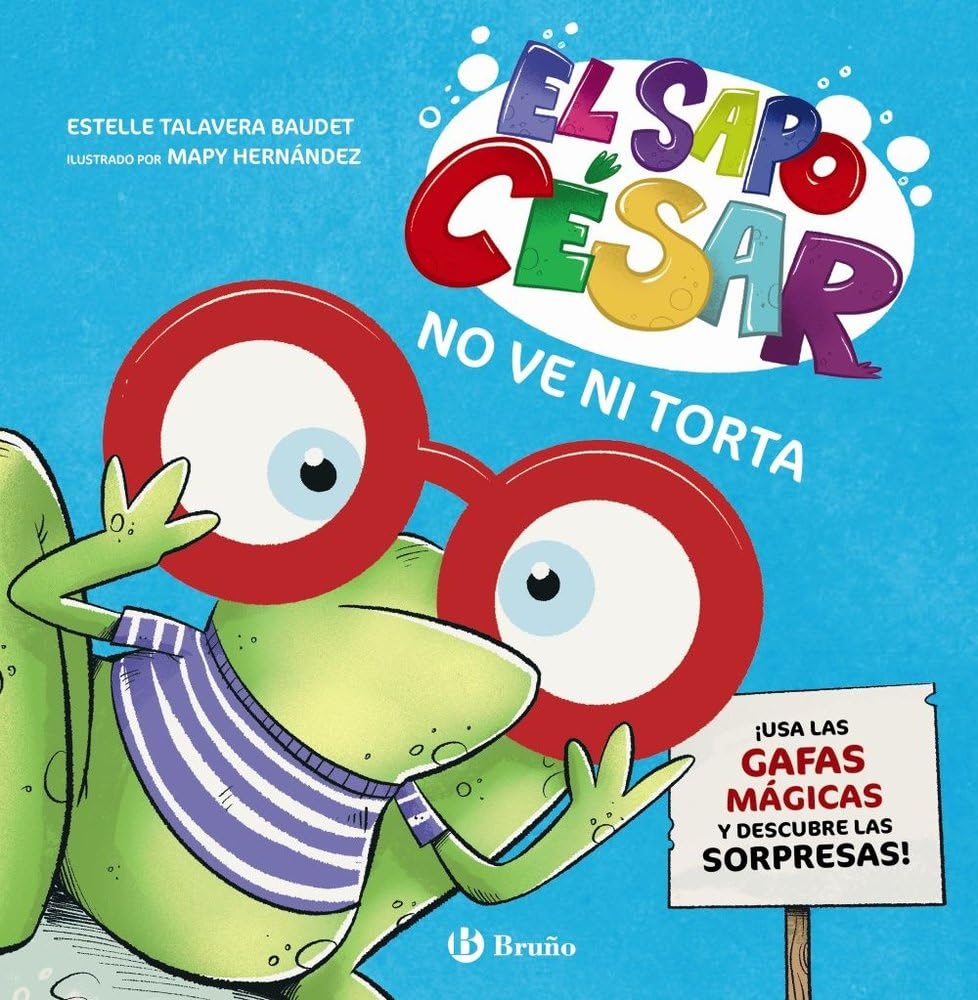 Libro: El sapo César no ve ni torta: ¡Usa las gafas mágicas y descubre las sorpresas!
