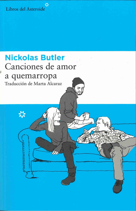Canciones De Amor A Quemarropa: 135 (Libros del Asteroide)