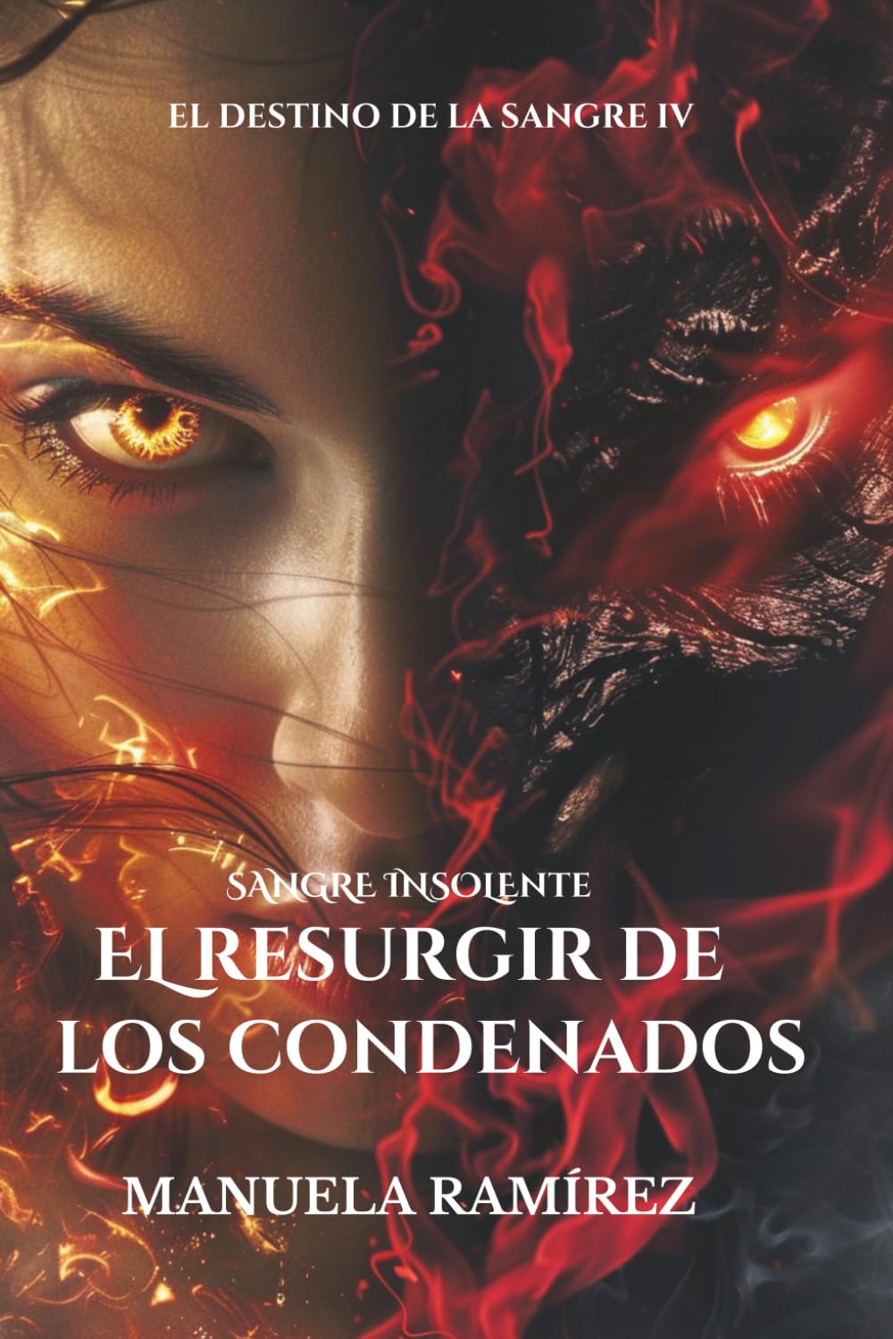 Libro: SANGRE INSOLENTE. EL RESURGIR DE LOS CONDENADOS (El Destino de la Sangre) (Spanish Edition)