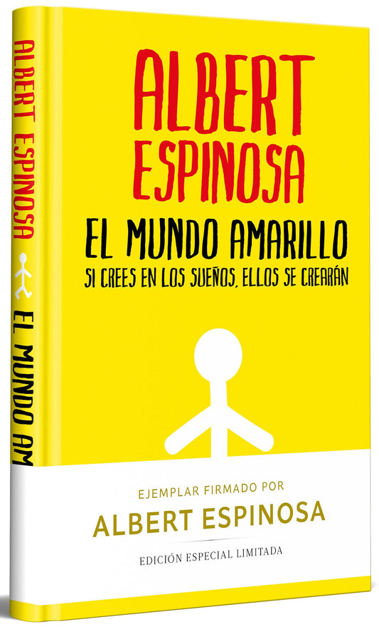 El mundo amarillo (edicion limitada): Si crees en los sueños, ellos se crearán (Campaña Libros firmados)