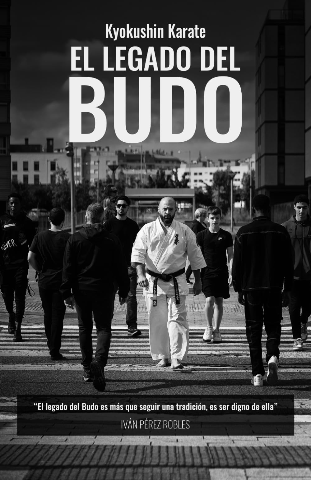 Libro: EL LEGADO DEL BUDO: Kyokushin Karate