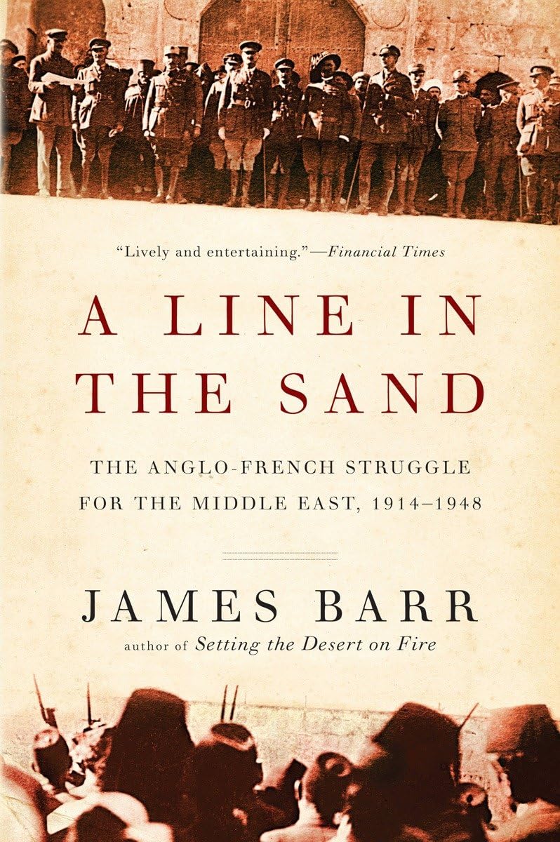 Libro: A Line in the Sand: The Anglo-French Struggle for the Middle East, 1914–1948