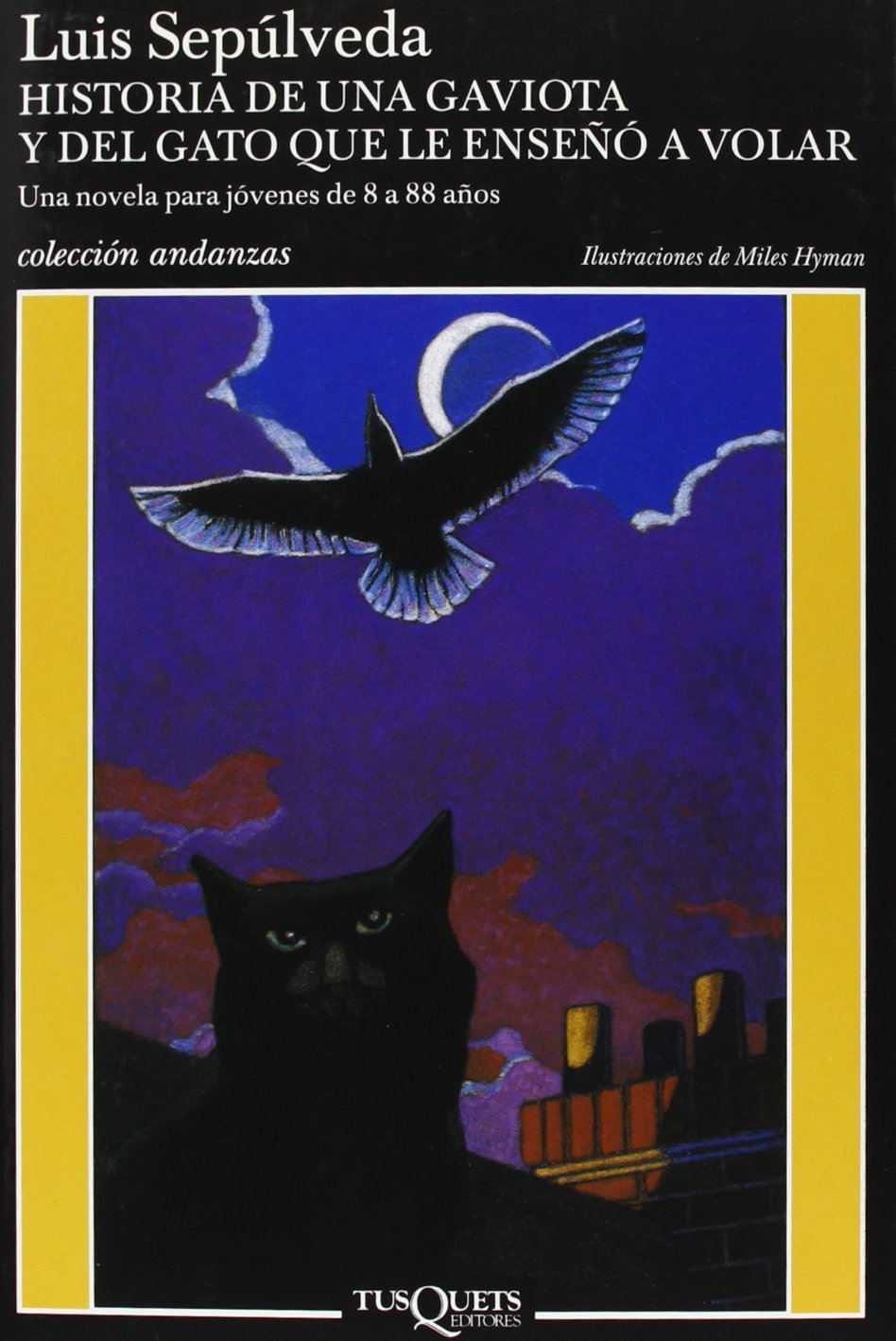 Libro: Historia de una gaviota y del gato que le enseñó a volar: Ilustraciones de Miles Hyman: 280 (Andanzas)