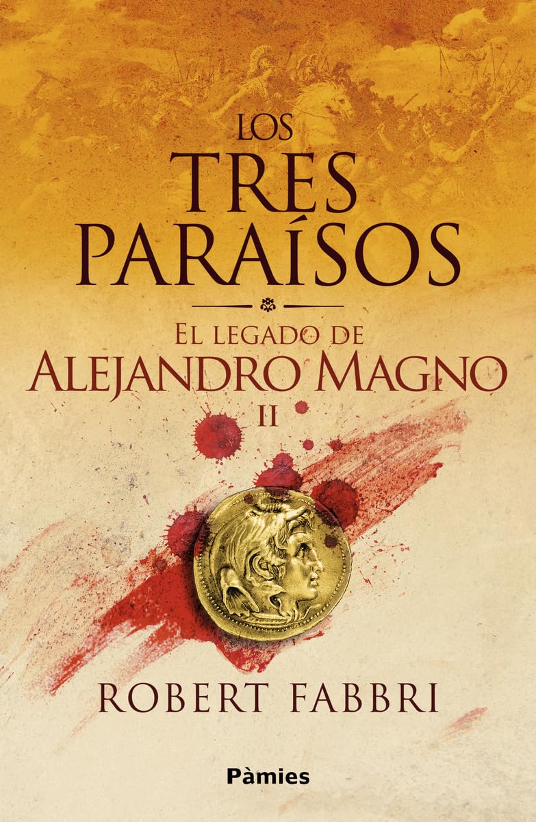 Libro: Los Tres Paraísos: El legado de Alejandro Magno II