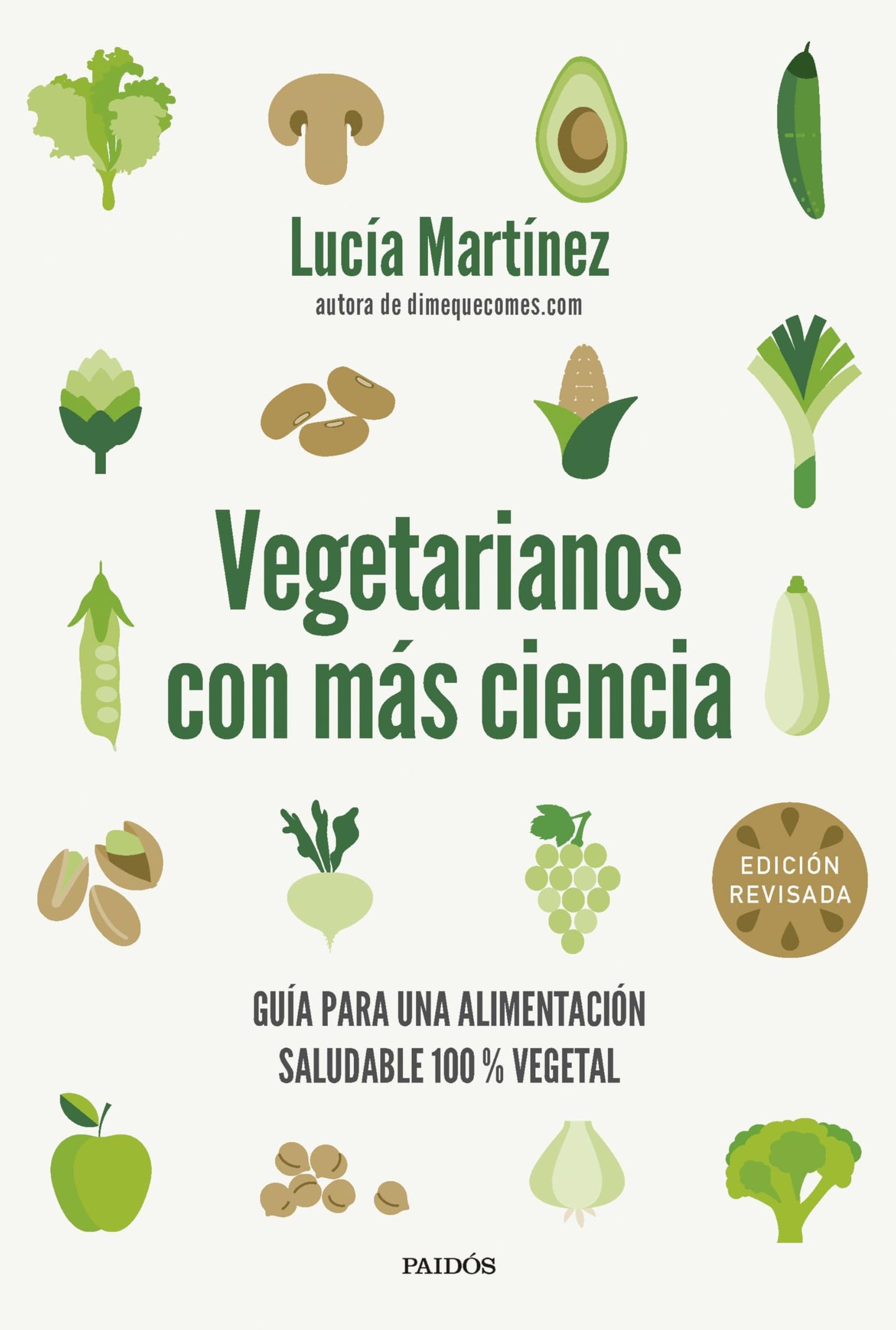 Libro: Vegetarianos con más ciencia: Guía para una alimentación saludable 100 % vegetal (Divulgación)