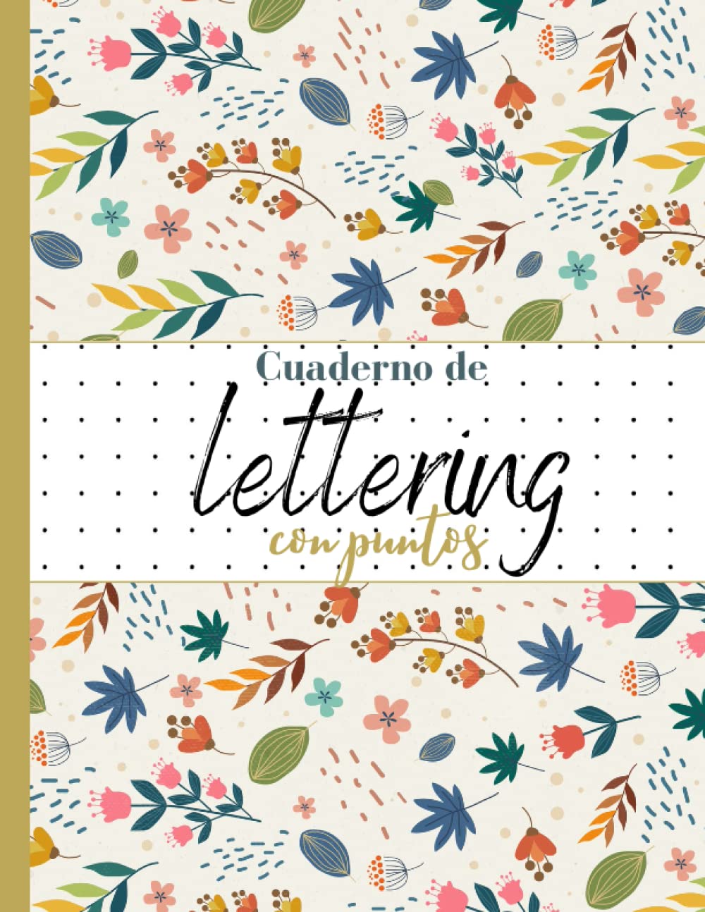 Libro: Cuaderno de lettering con puntos: 120 hojas de puntos para practicar lettering y caligrafía creativa ( dot ... con puntos para niñas, niños y adultos)