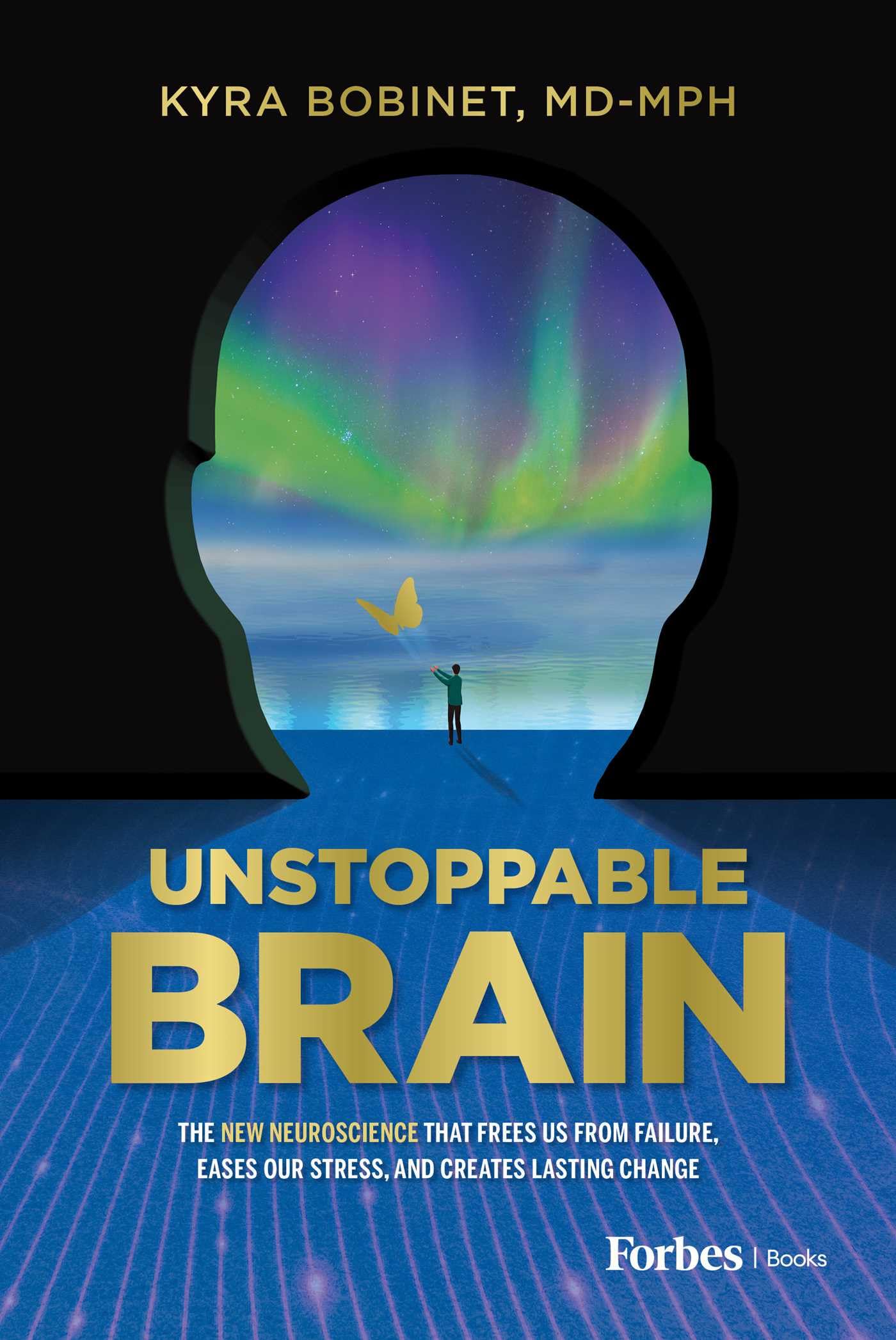 Libro: Unstoppable Brain: The New Neuroscience that Frees Us from Failure, Eases Our Stress, and Creates Lasting Change