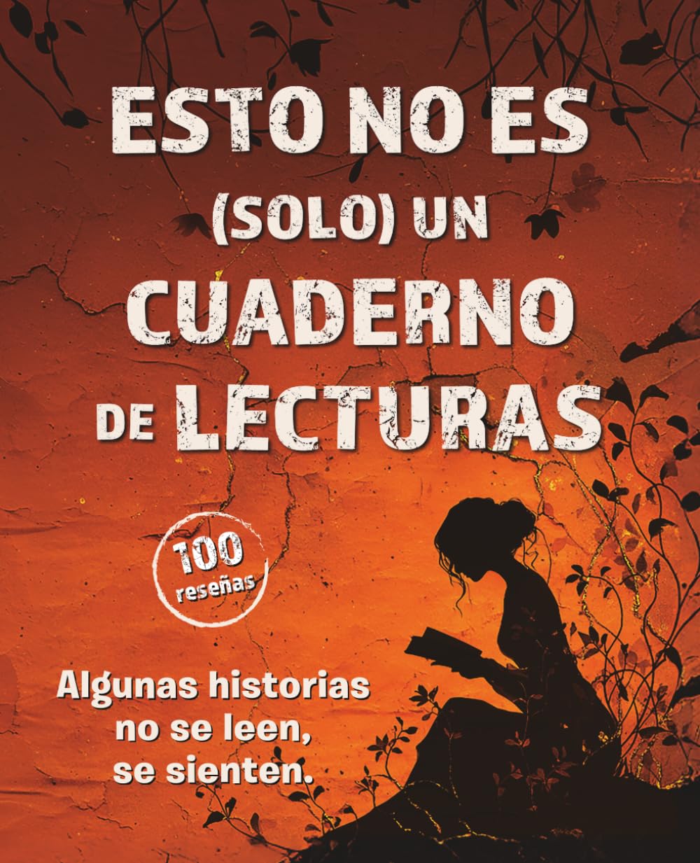 Libro: Esto no es (solo) un cuaderno de lecturas: Algunas historias no se leen, se sienten. Un diario de lecturas emocionales para lectores sensibles. No ... de refugios escritos para volver a ti.)