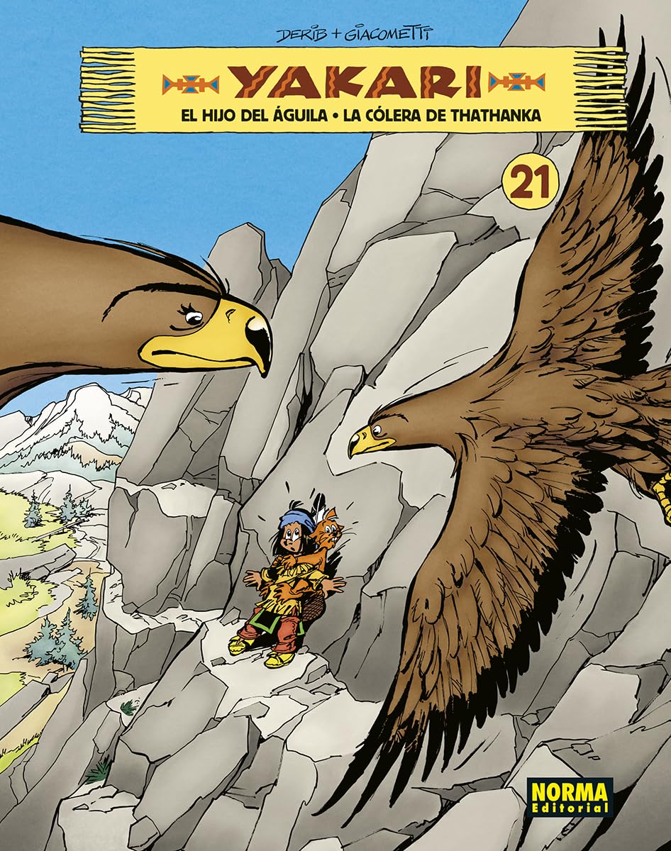 Libro: YAKARI VOL 21. EL HIJO DEL AGUILA - LA COLERA DE THATHANKA
