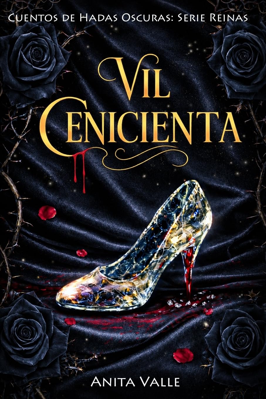 Libro: Vil Cenicienta: 1 (Cuentos de Hadas Oscuros - Serie Reinas)