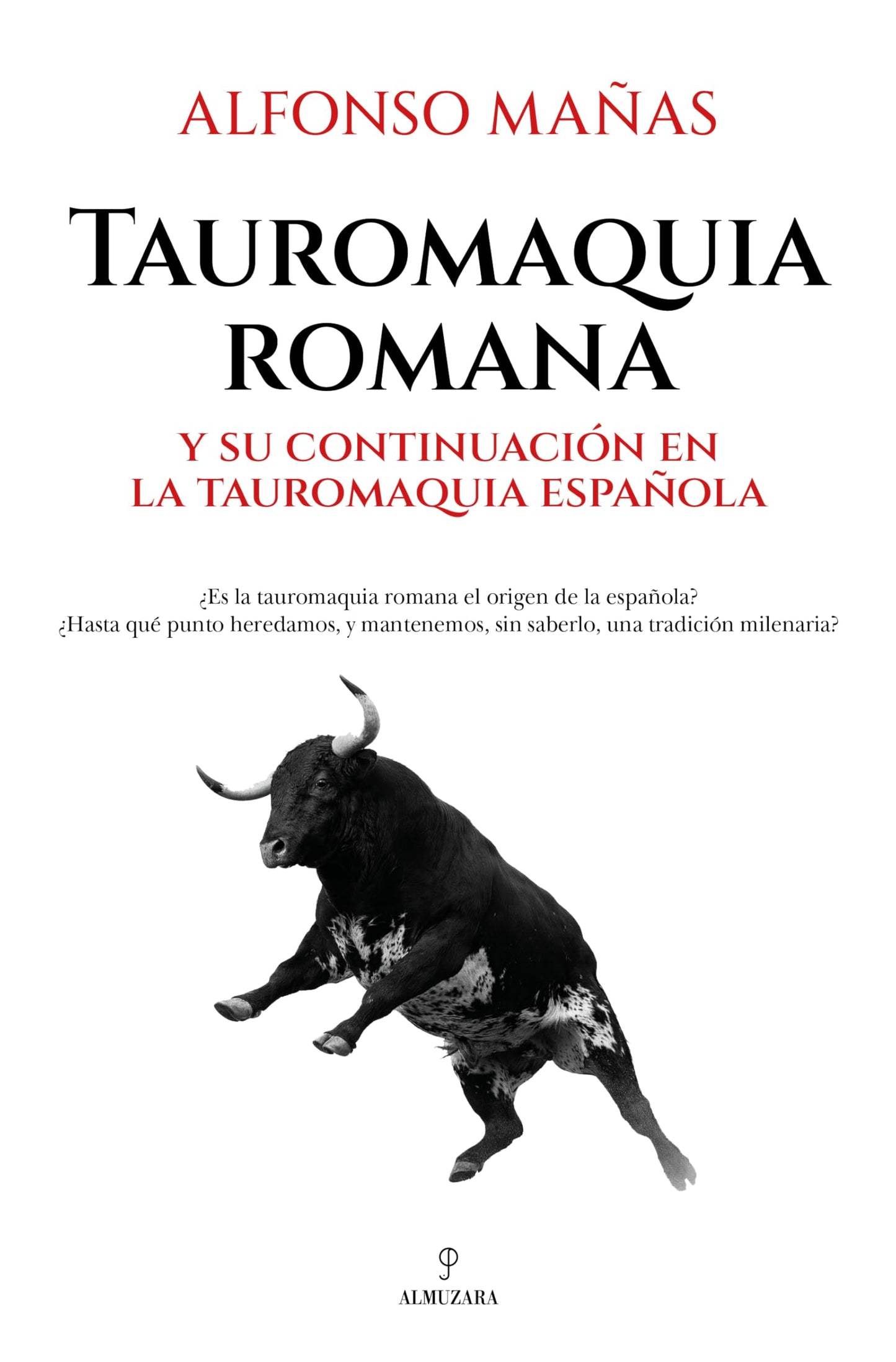 Libro: TAUROMAQUIA ROMANA; Y SU CONTINUACIÓN EN LA TAUROMAQUIA ESPAÑOLA (Historia)